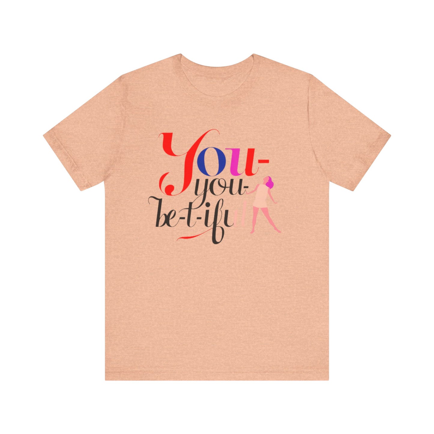 Be-YOU-tiful Tee