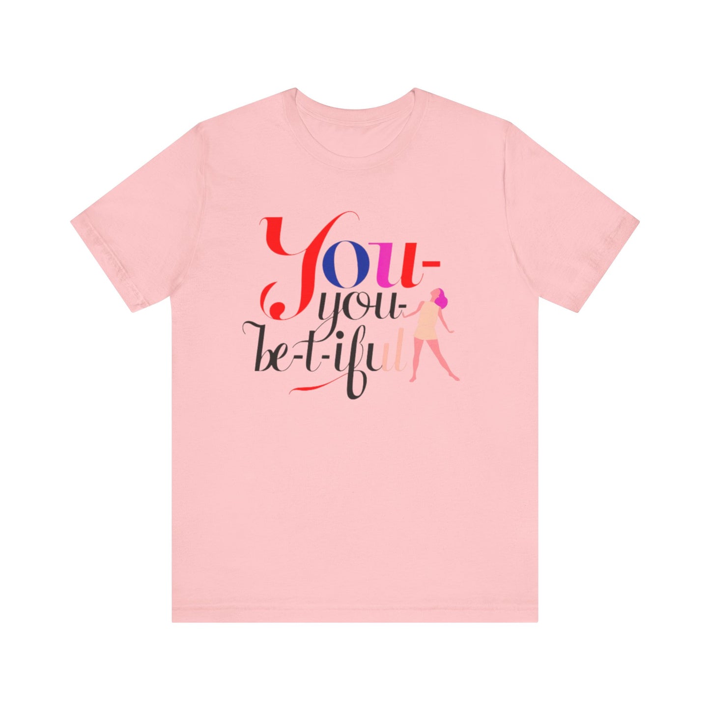 Be-YOU-tiful Tee