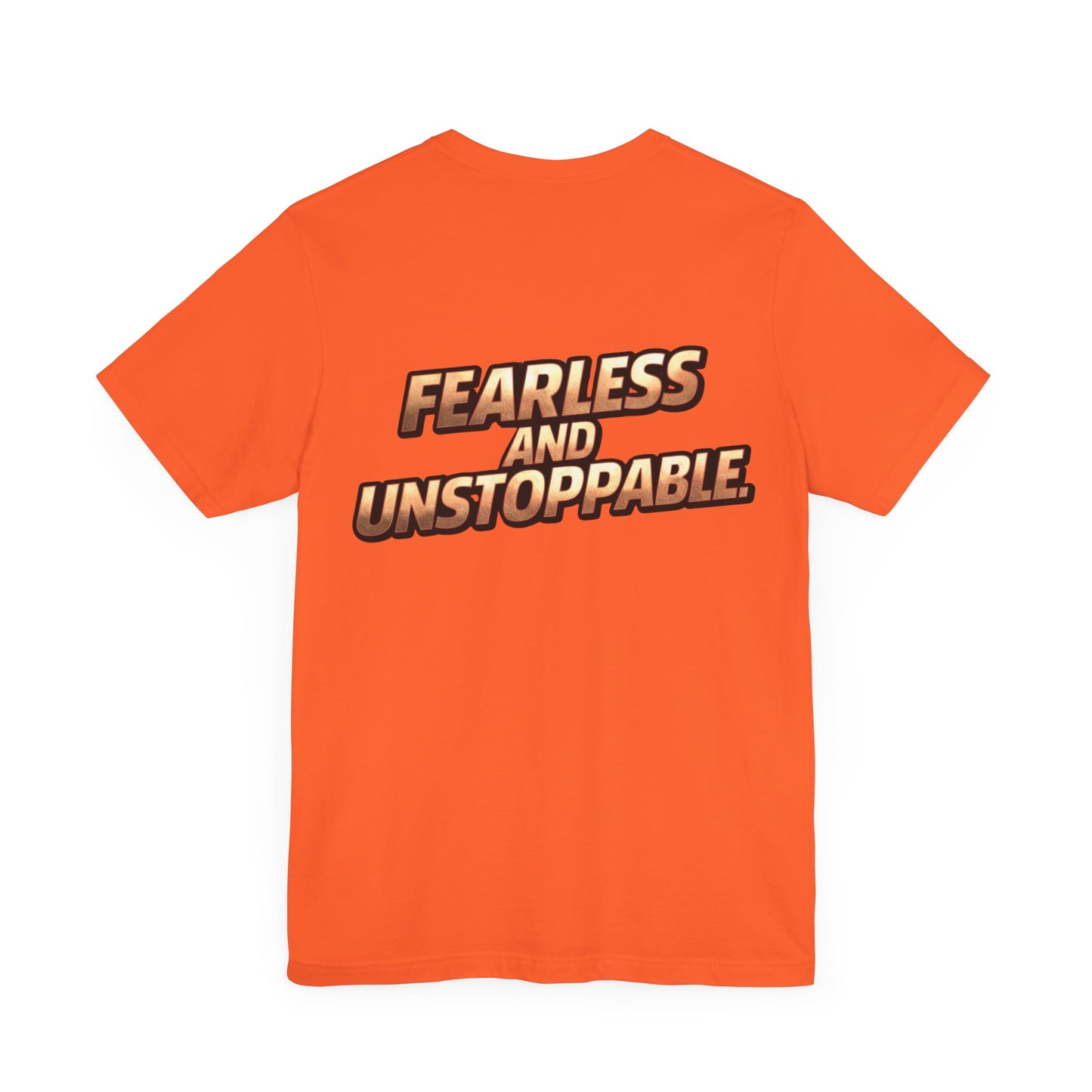 Fearless and Unstoppable Tee