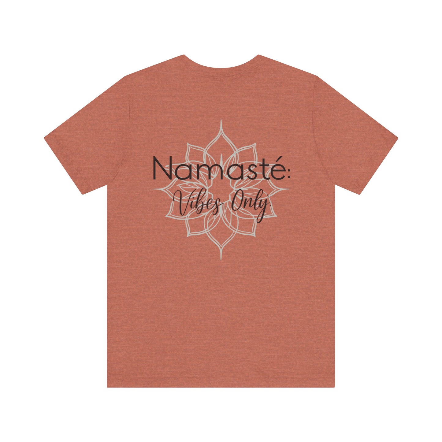 Namaste Vibe Only Tee