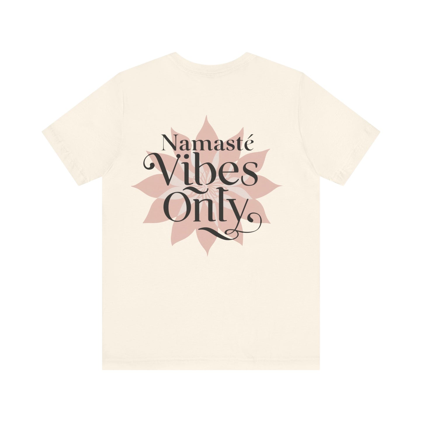Namasté Vibes Only Tee
