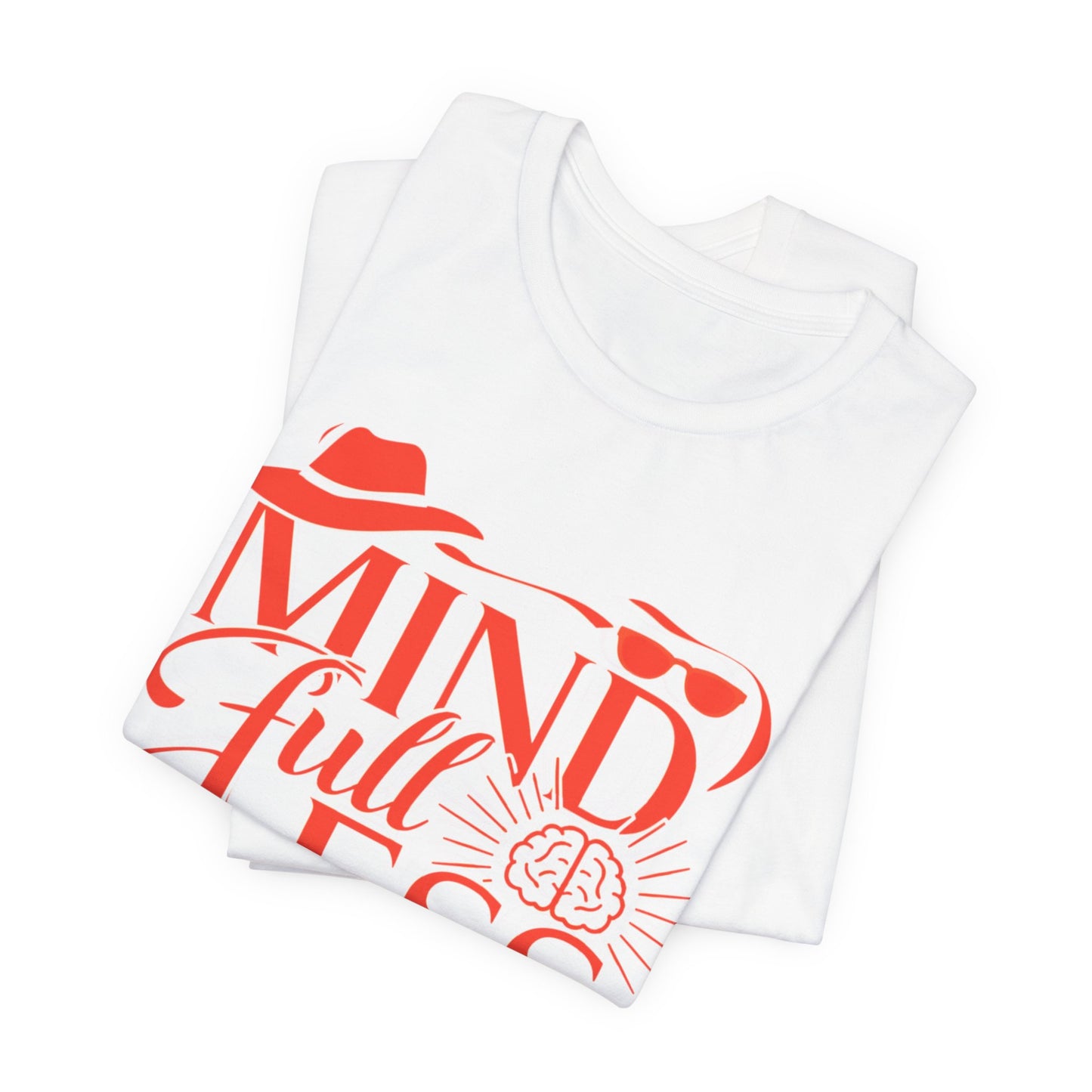 Stylish Humorous Mind-Full-Less Fashion Tee