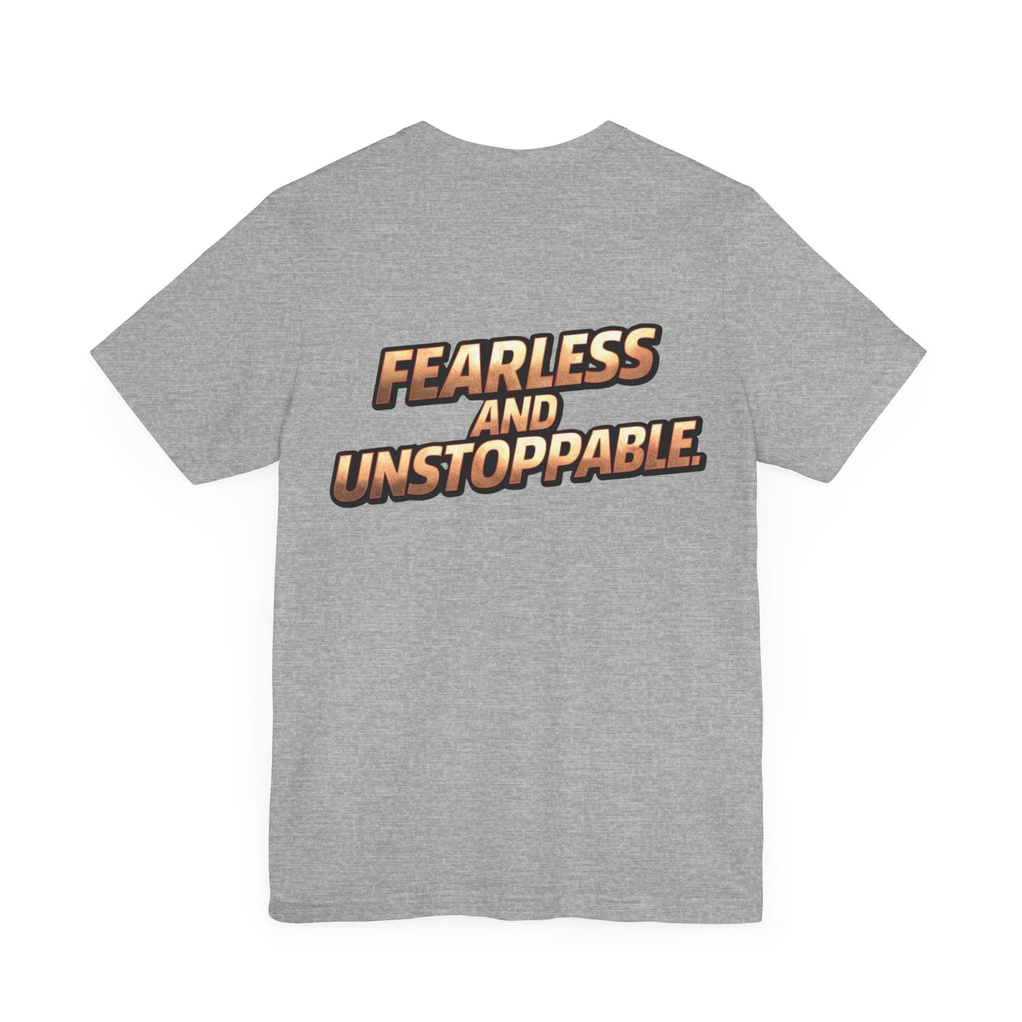 Fearless and Unstoppable Tee