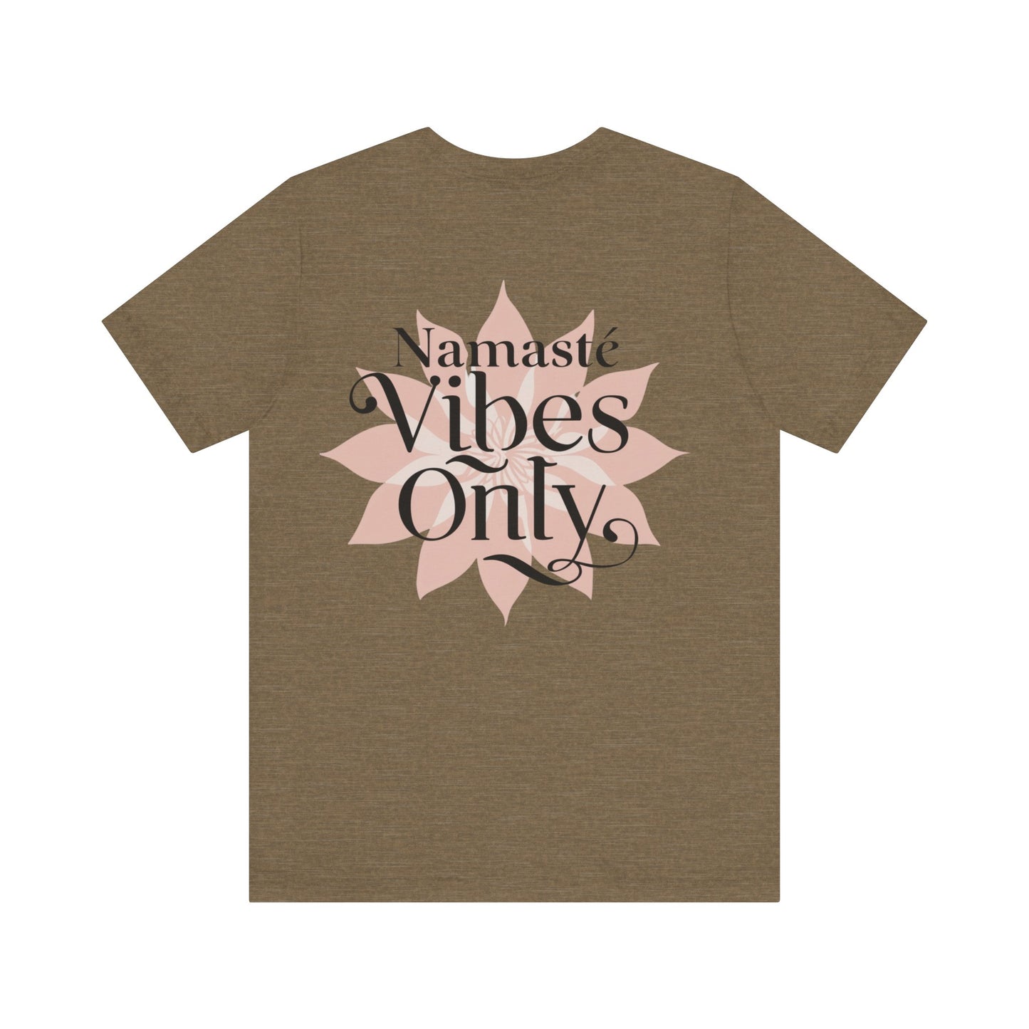 Namasté Vibes Only Tee