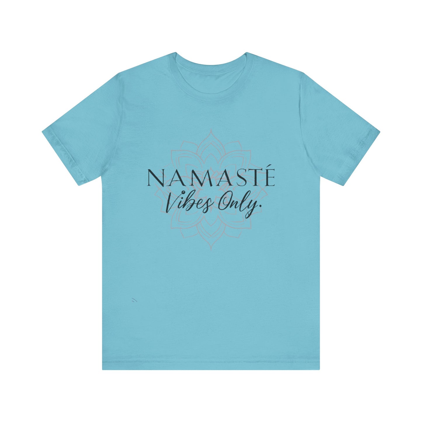 Namaste Vibes Only Tee