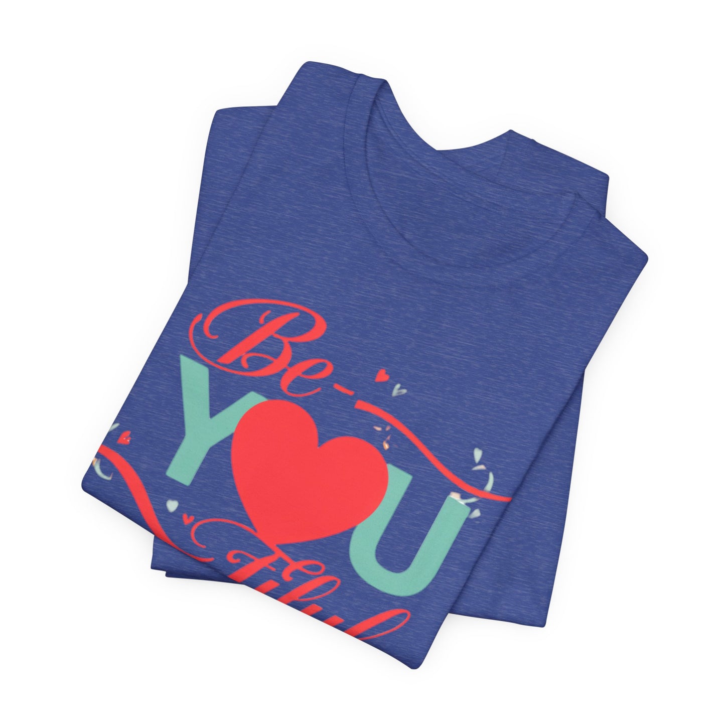 "Be-YOU-tiful" Tee