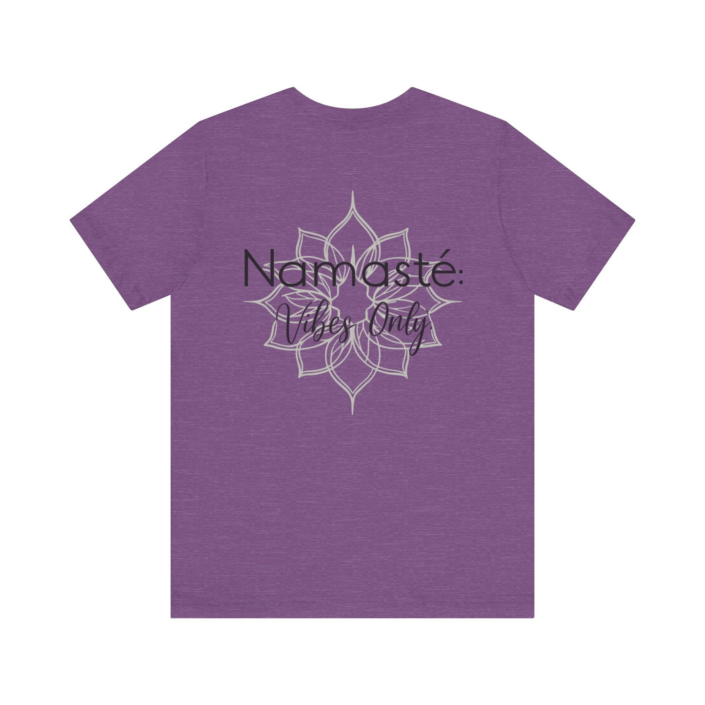 Namaste Vibe Only Tee