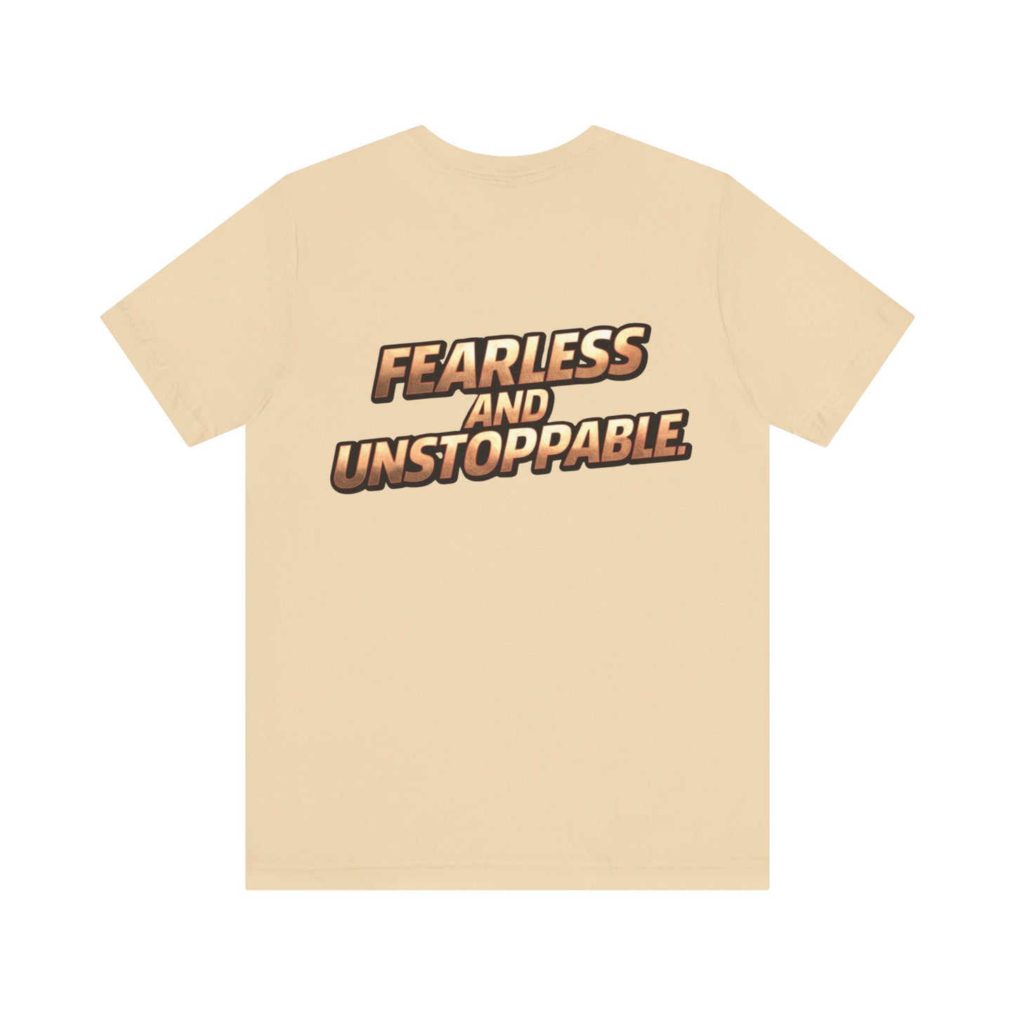 Fearless and Unstoppable Tee