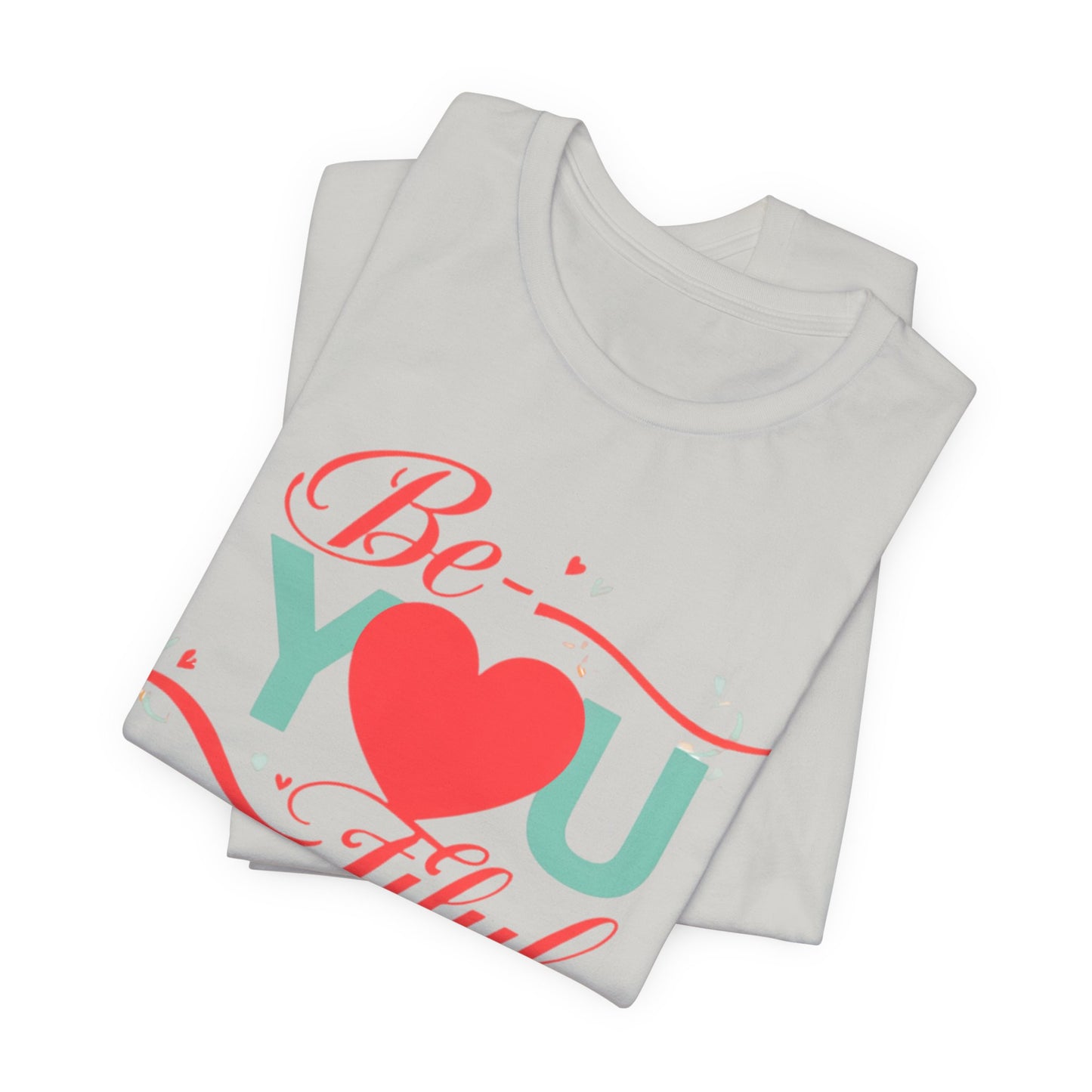 "Be-YOU-tiful" Tee