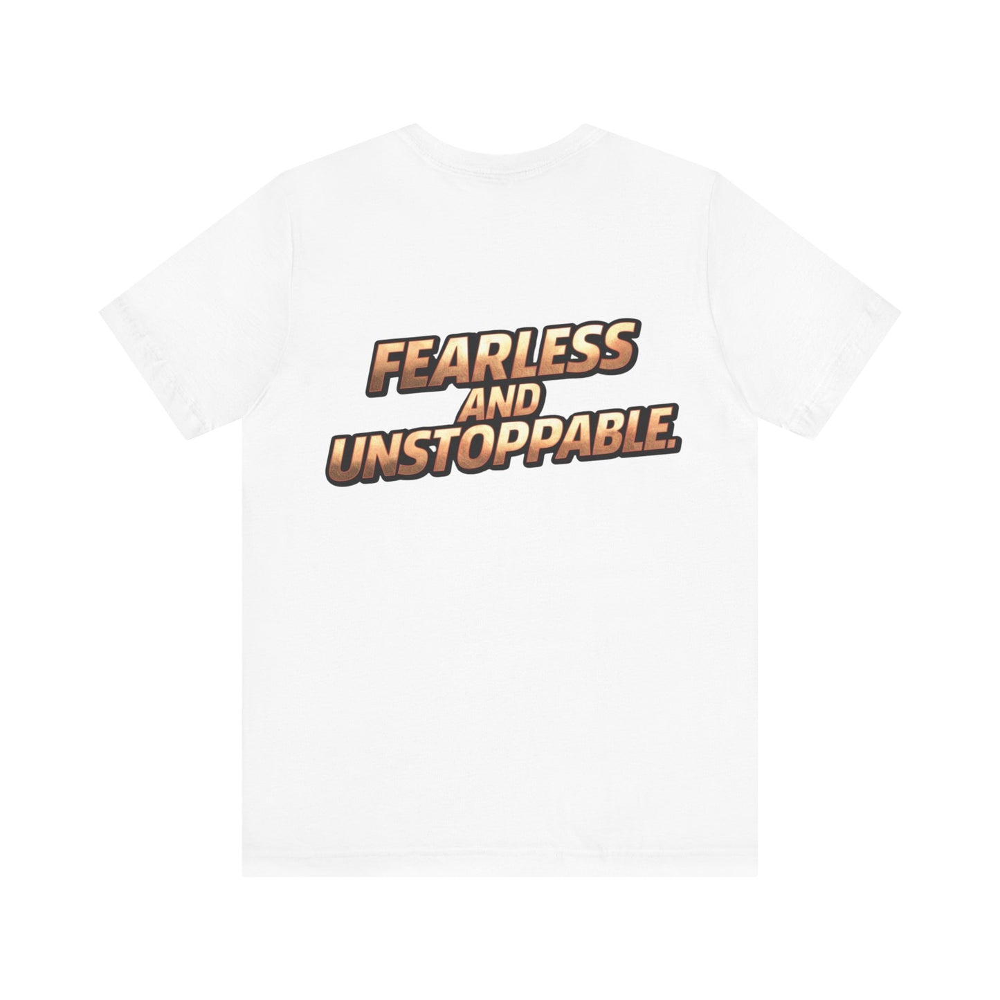 Fearless and Unstoppable Tee
