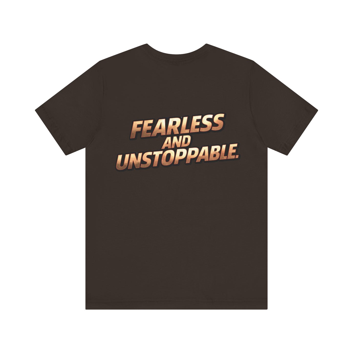 Fearless and Unstoppable Tee