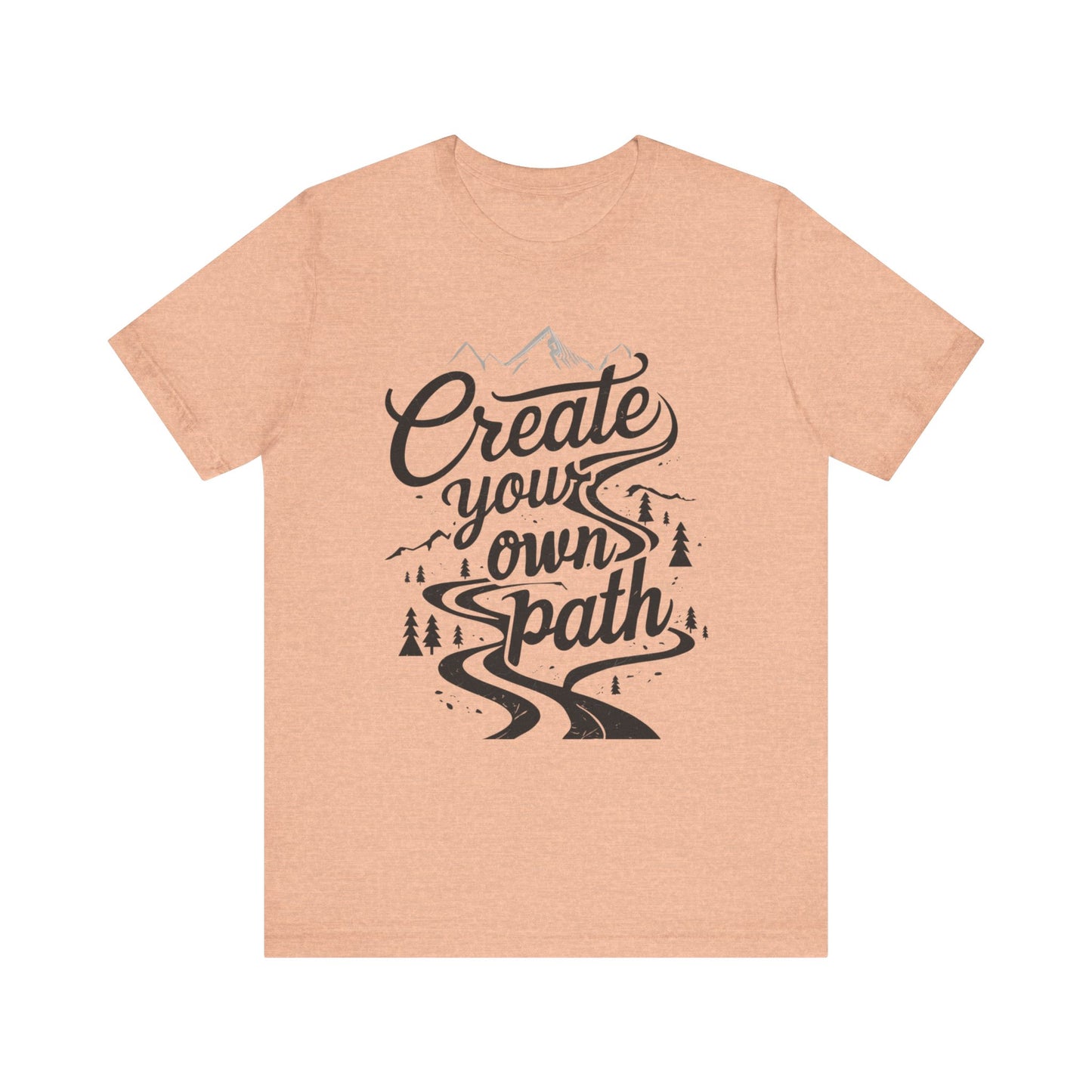 Create Your Own Path Unisex Tee