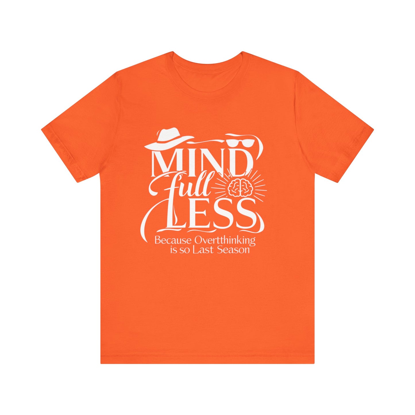 Stylish Humorous Mind-Full-Less Fashion Tee