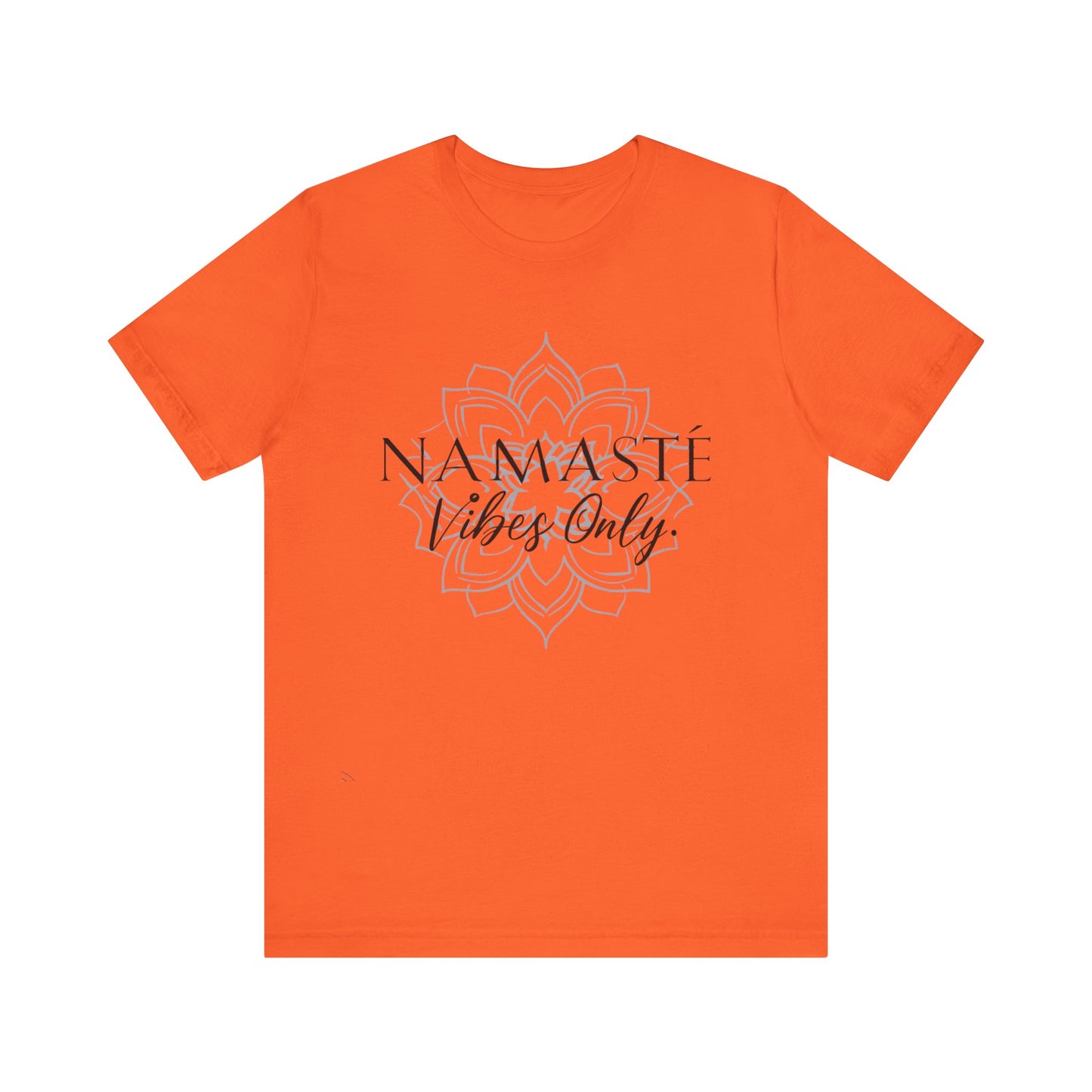 Namaste Vibes Only Tee