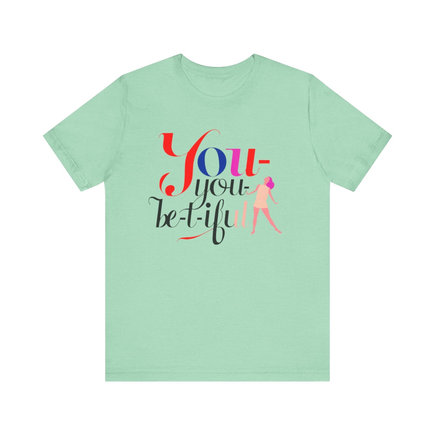 Be-YOU-tiful Tee