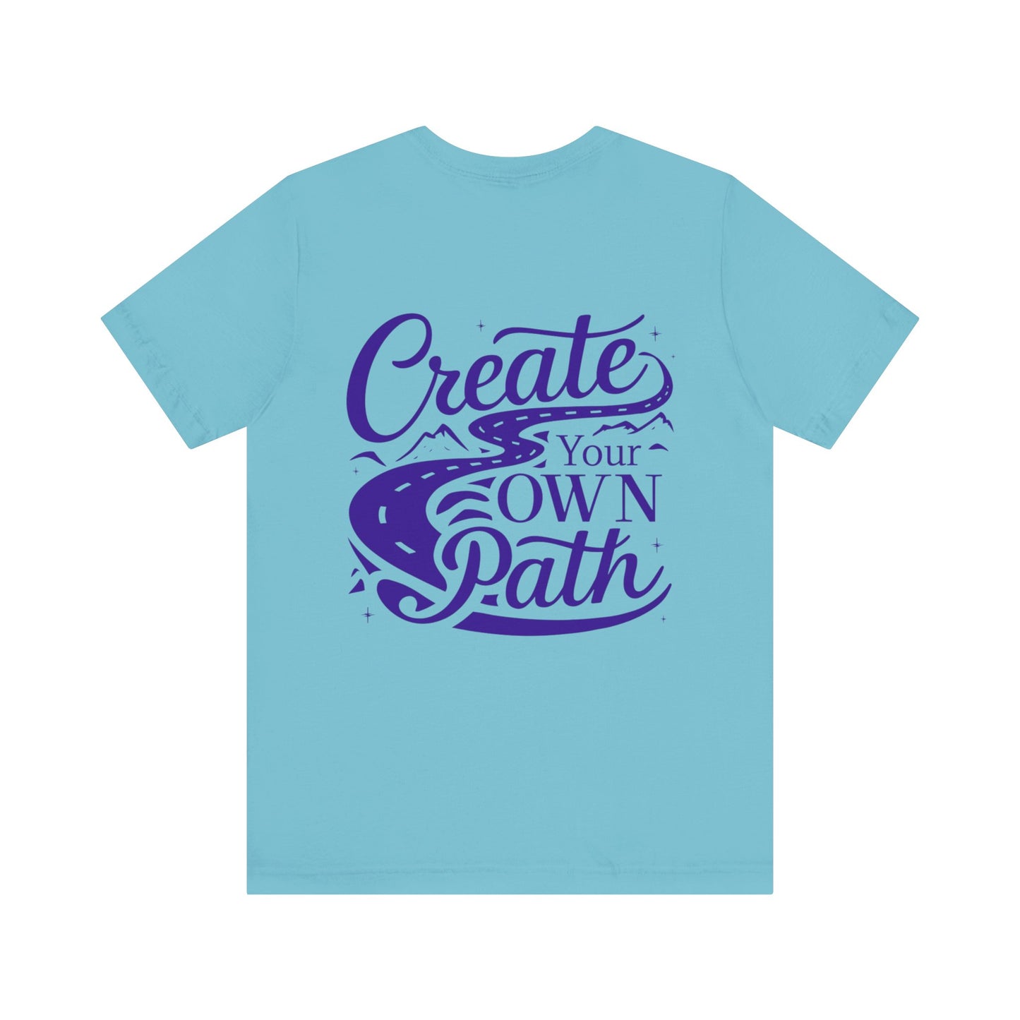 Create Your Own Path Tee