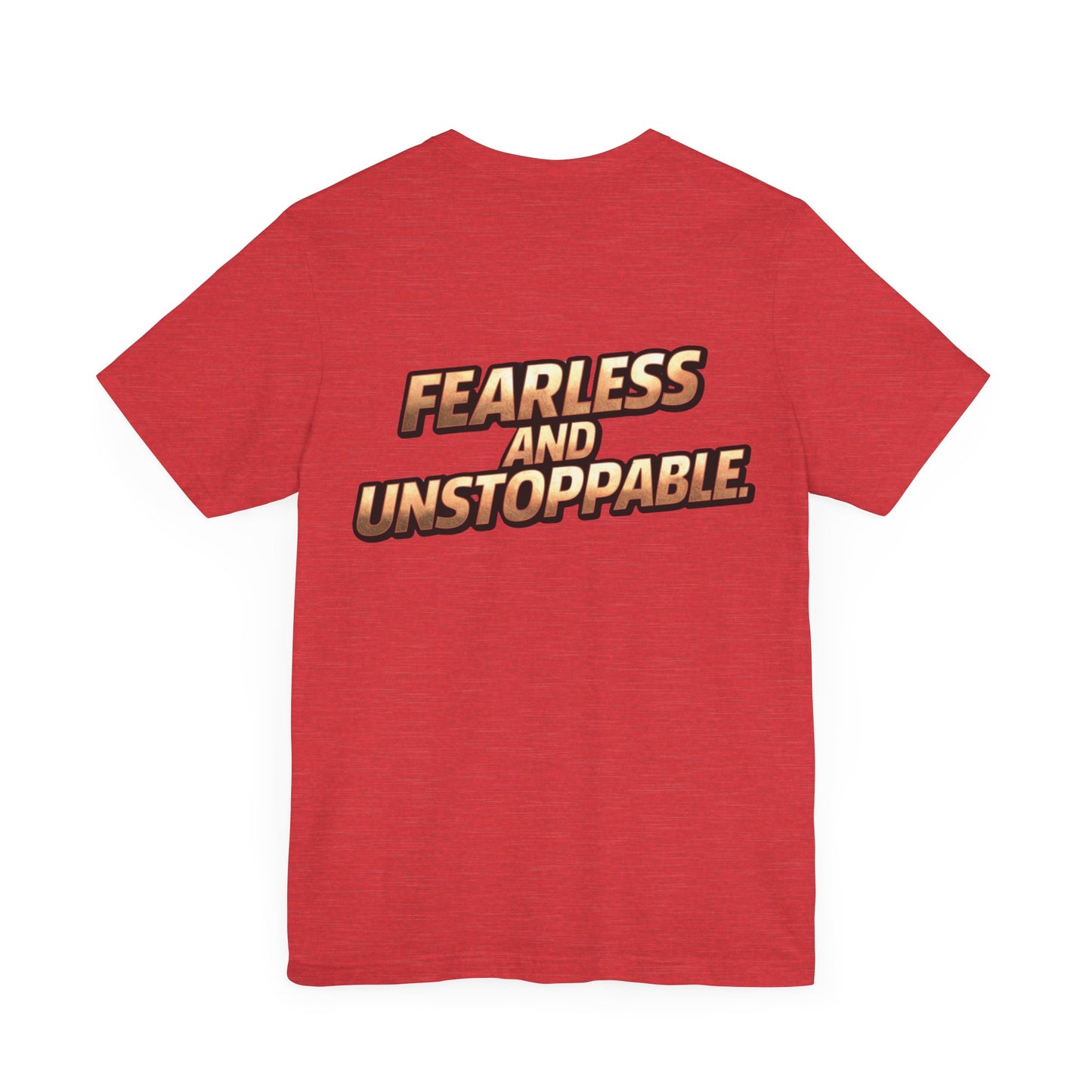 Fearless and Unstoppable Tee