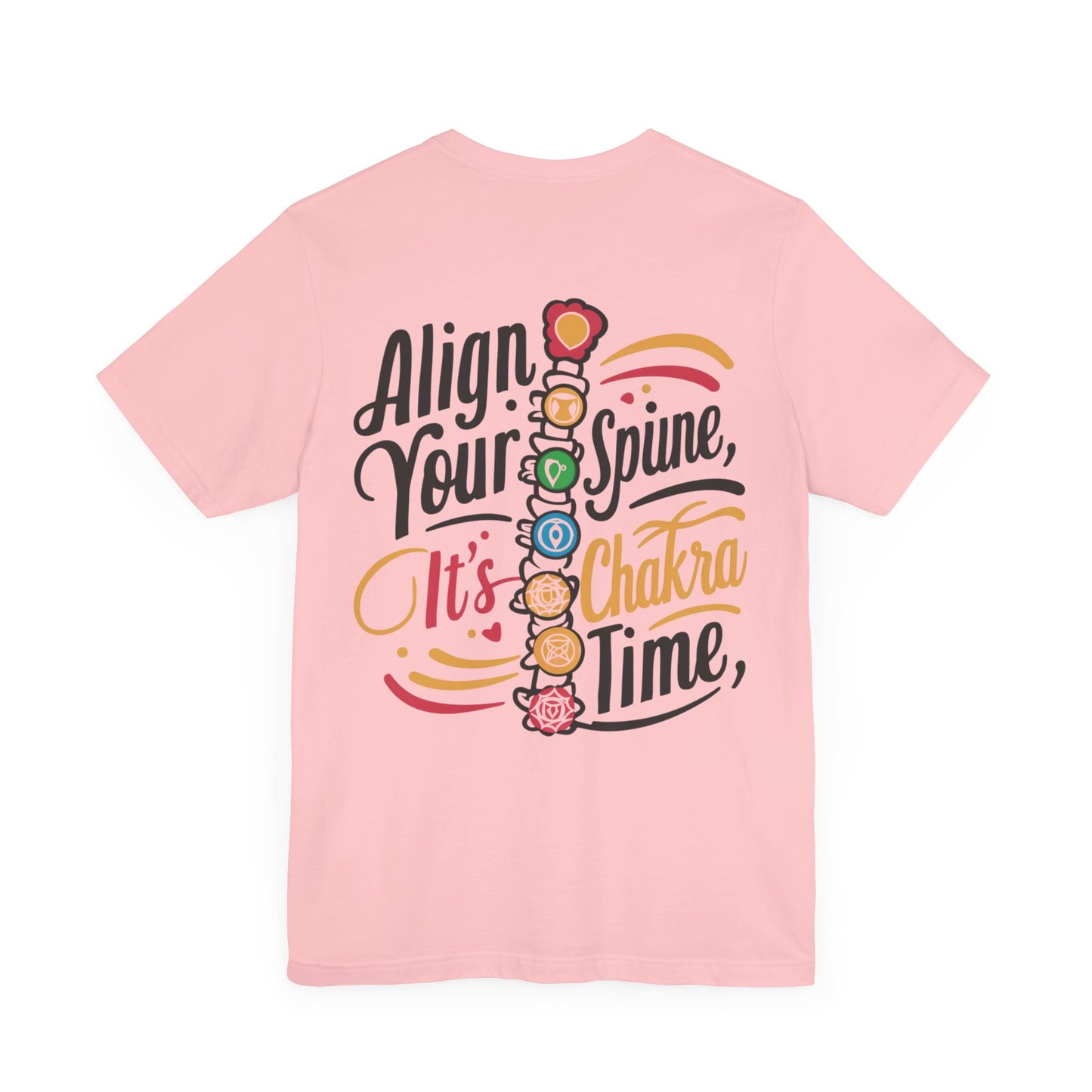 "Align Your Spine - It's Chakra Time! Tee"