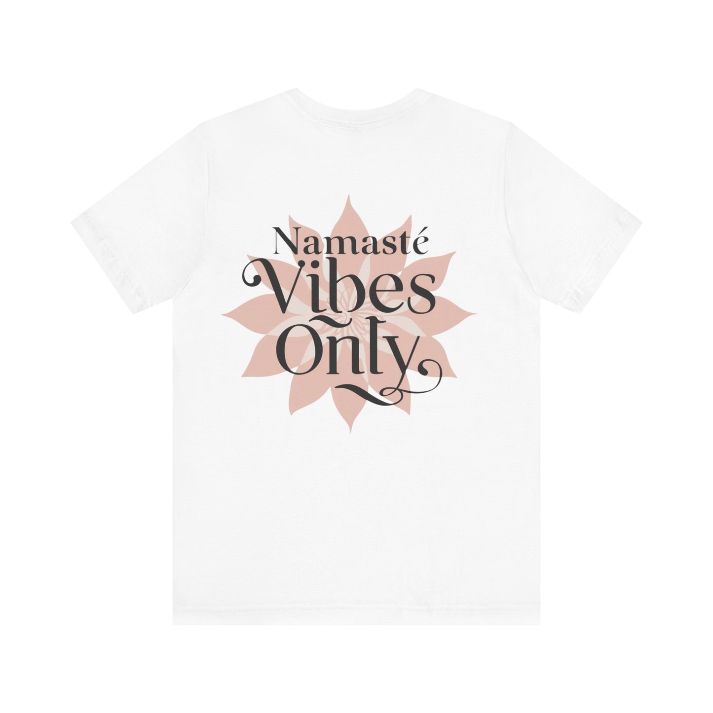 Namasté Vibes Only Tee