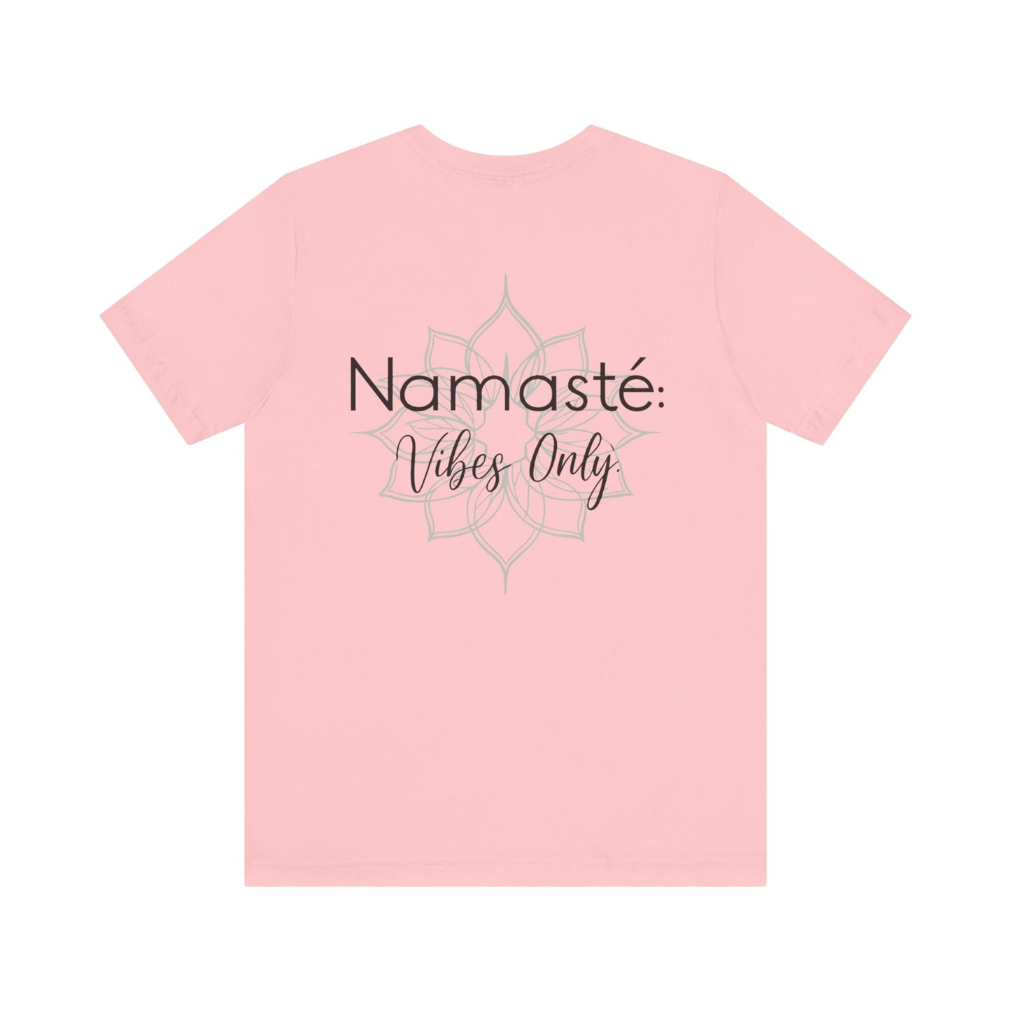 Namaste Vibe Only Tee