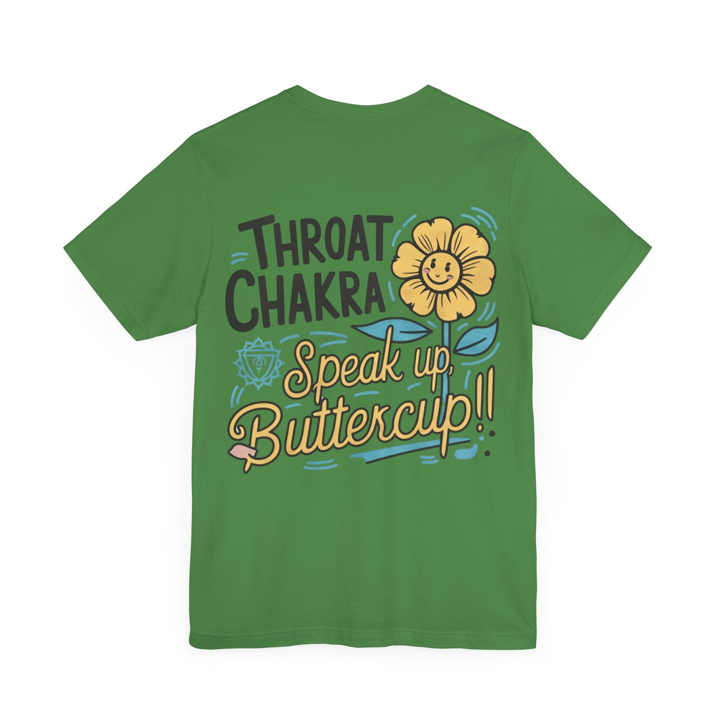 "Throat Chakra: Speak Up, Buttercup! Fun and Uplifting Tee
