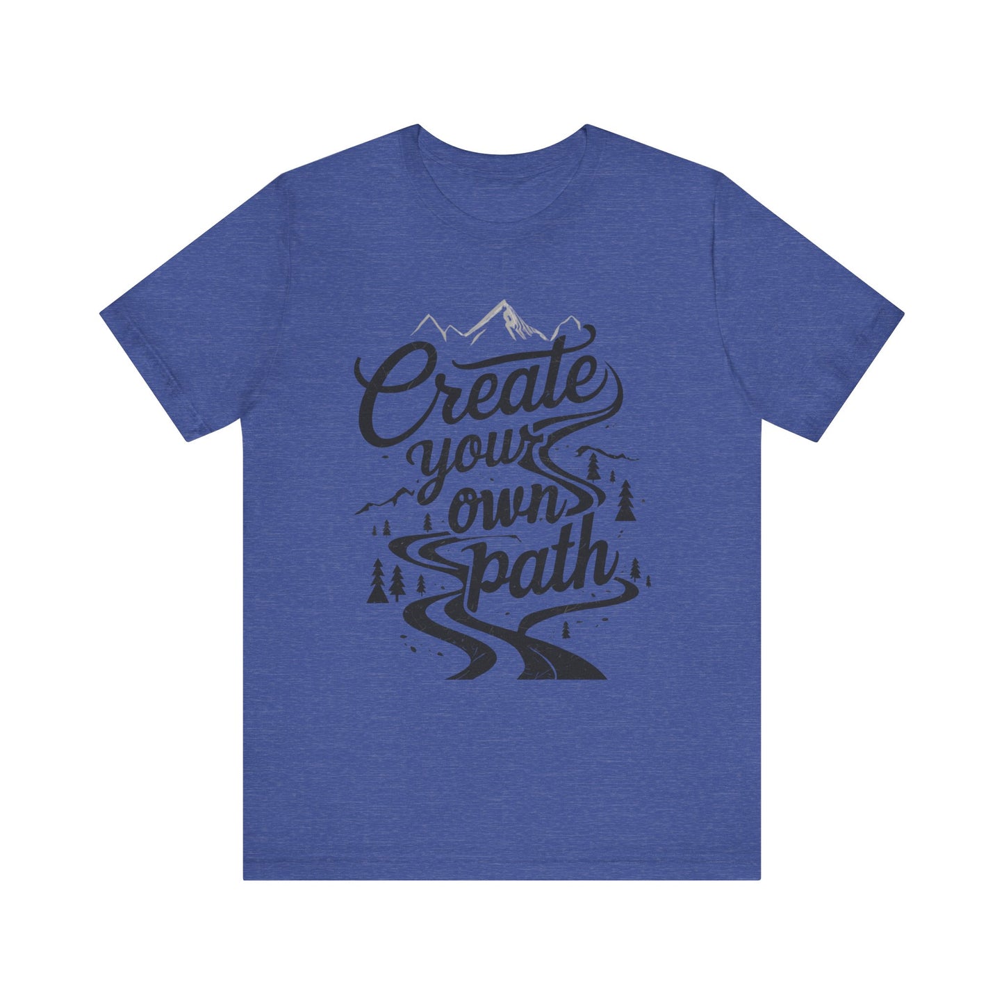 Create Your Own Path Unisex Tee