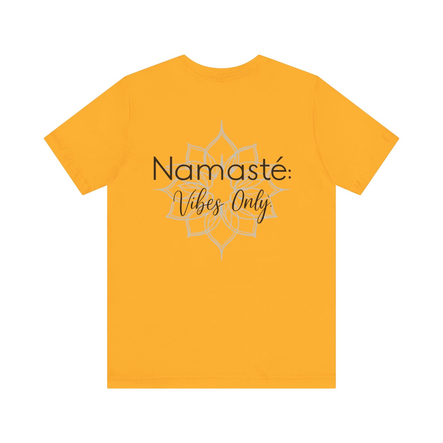 Namaste Vibe Only Tee