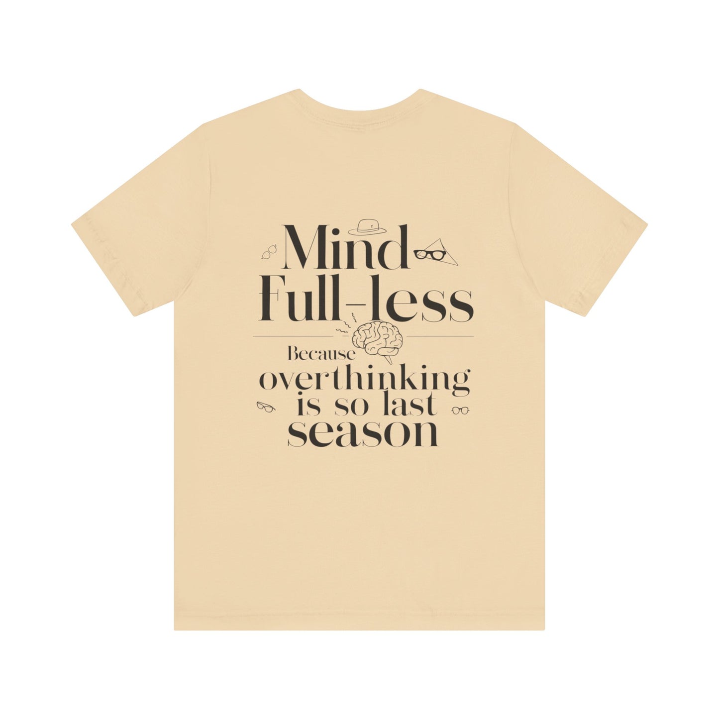 'Mind-Full-Less'. Fashion Tee
