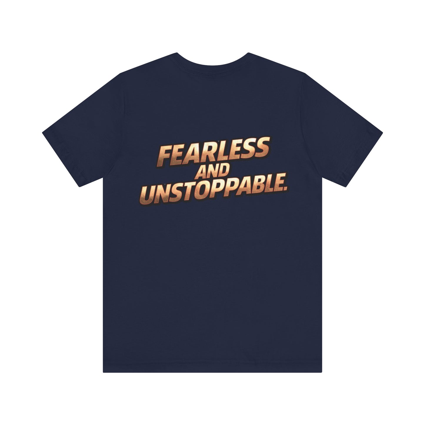 Fearless and Unstoppable Tee