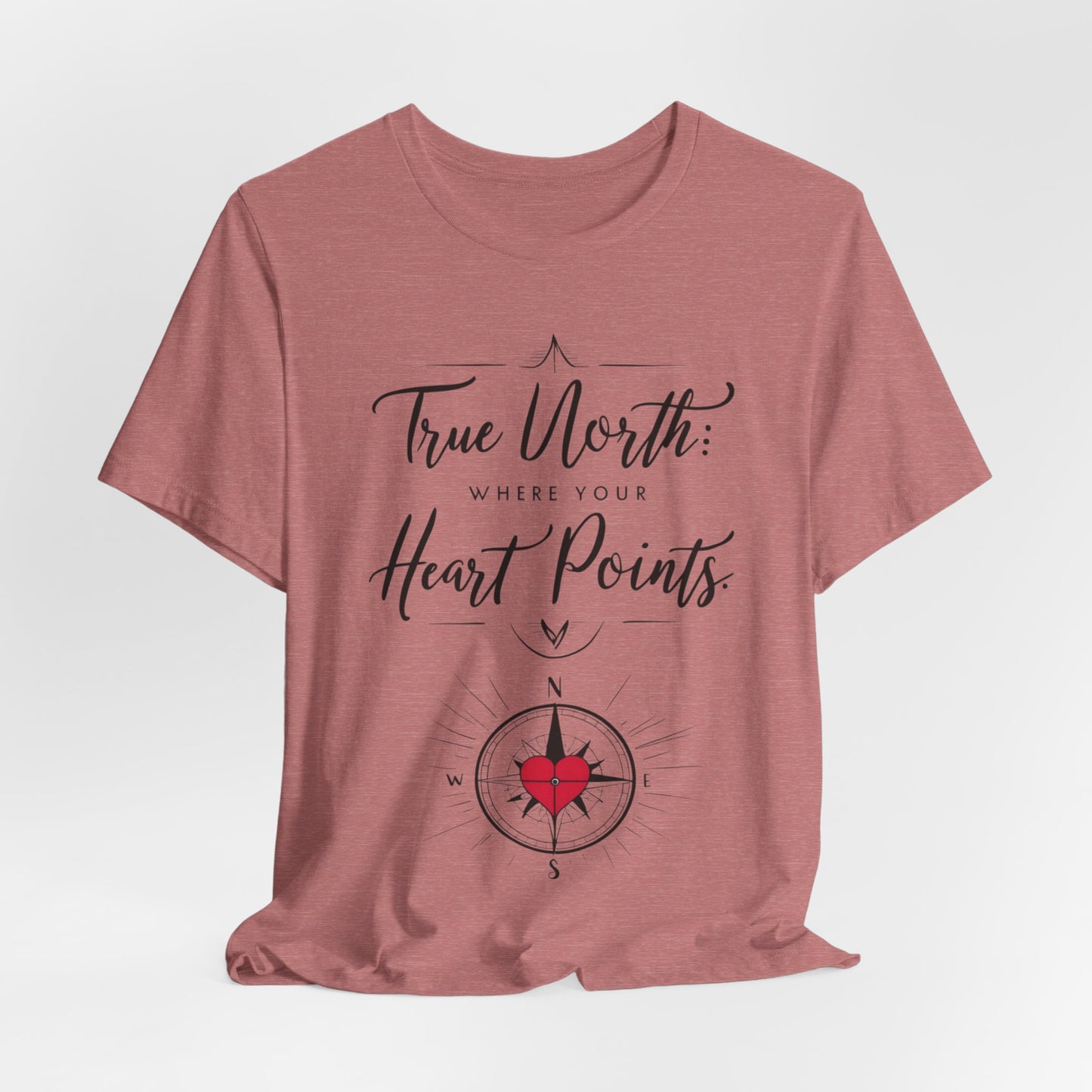 "True North: Where Your Heart Points - Elegant Compass Tee