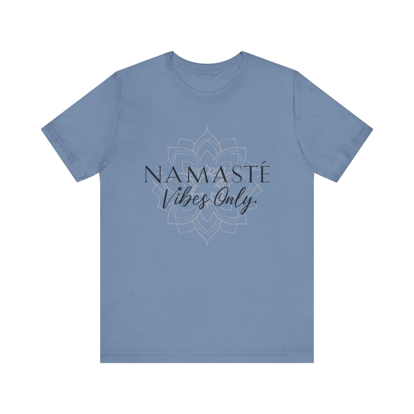 Namaste Vibes Only Tee