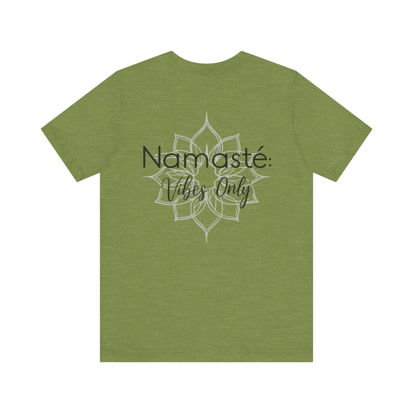 Namaste Vibe Only Tee