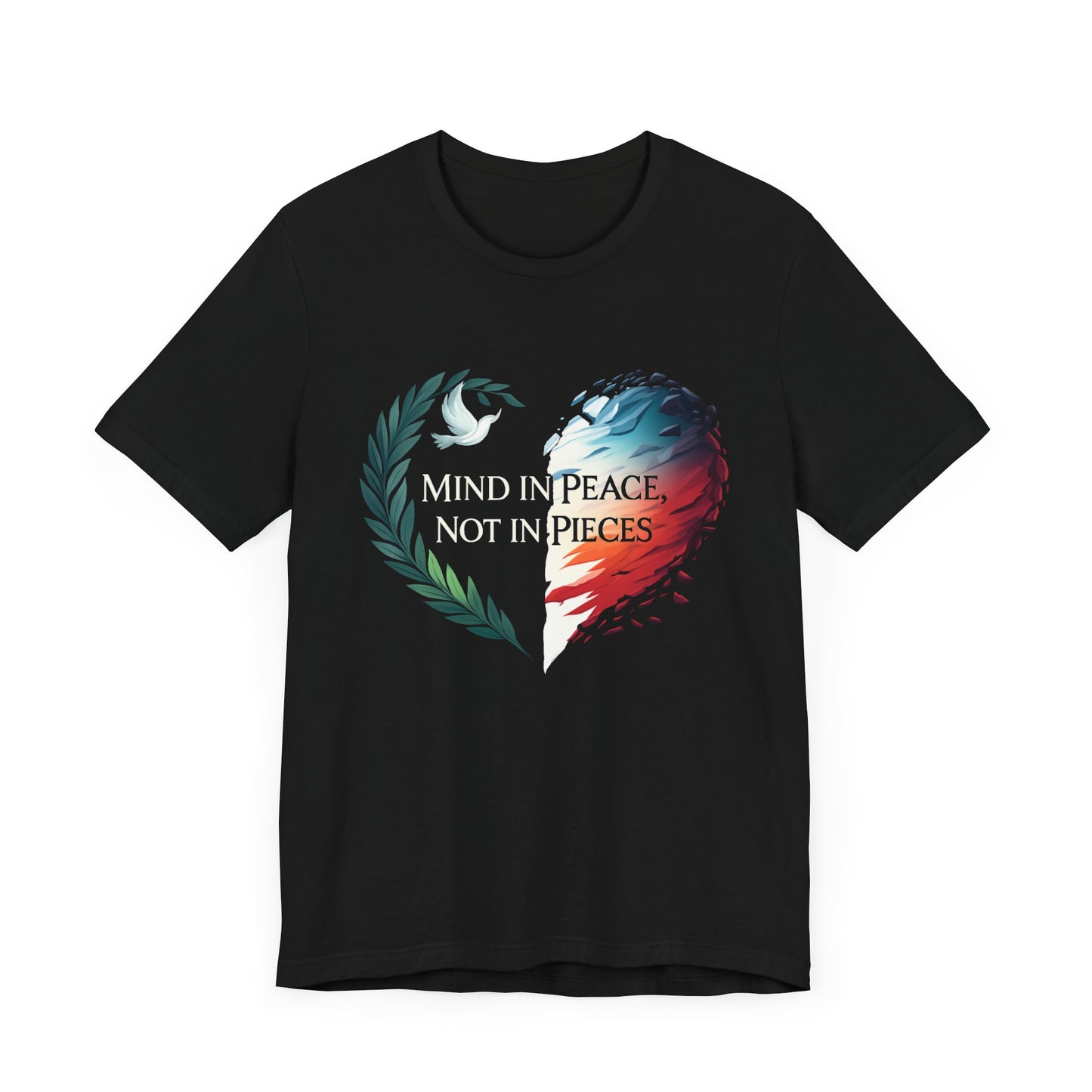 "Mind in Peace, Not in Pieces" Tee