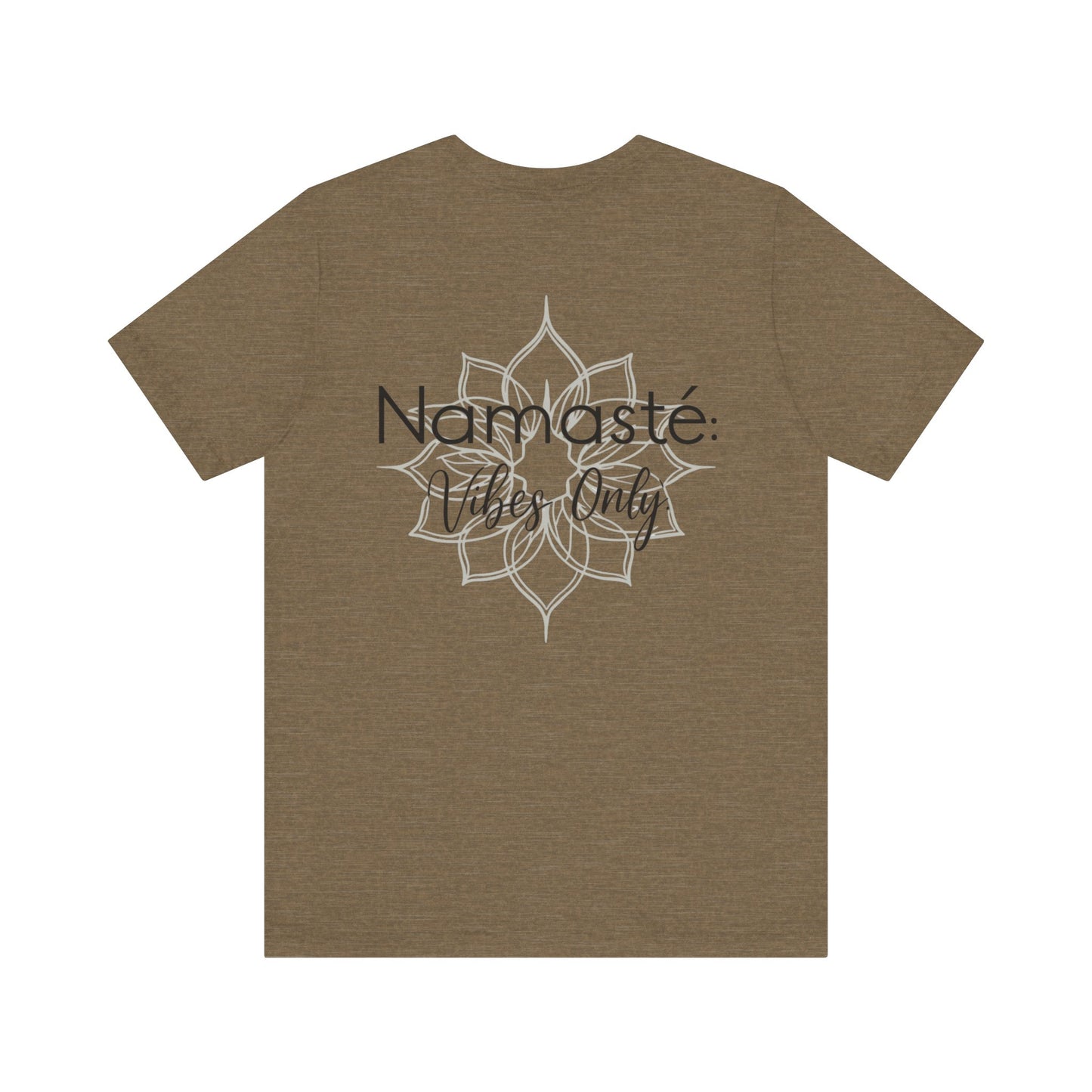 Namaste Vibe Only Tee