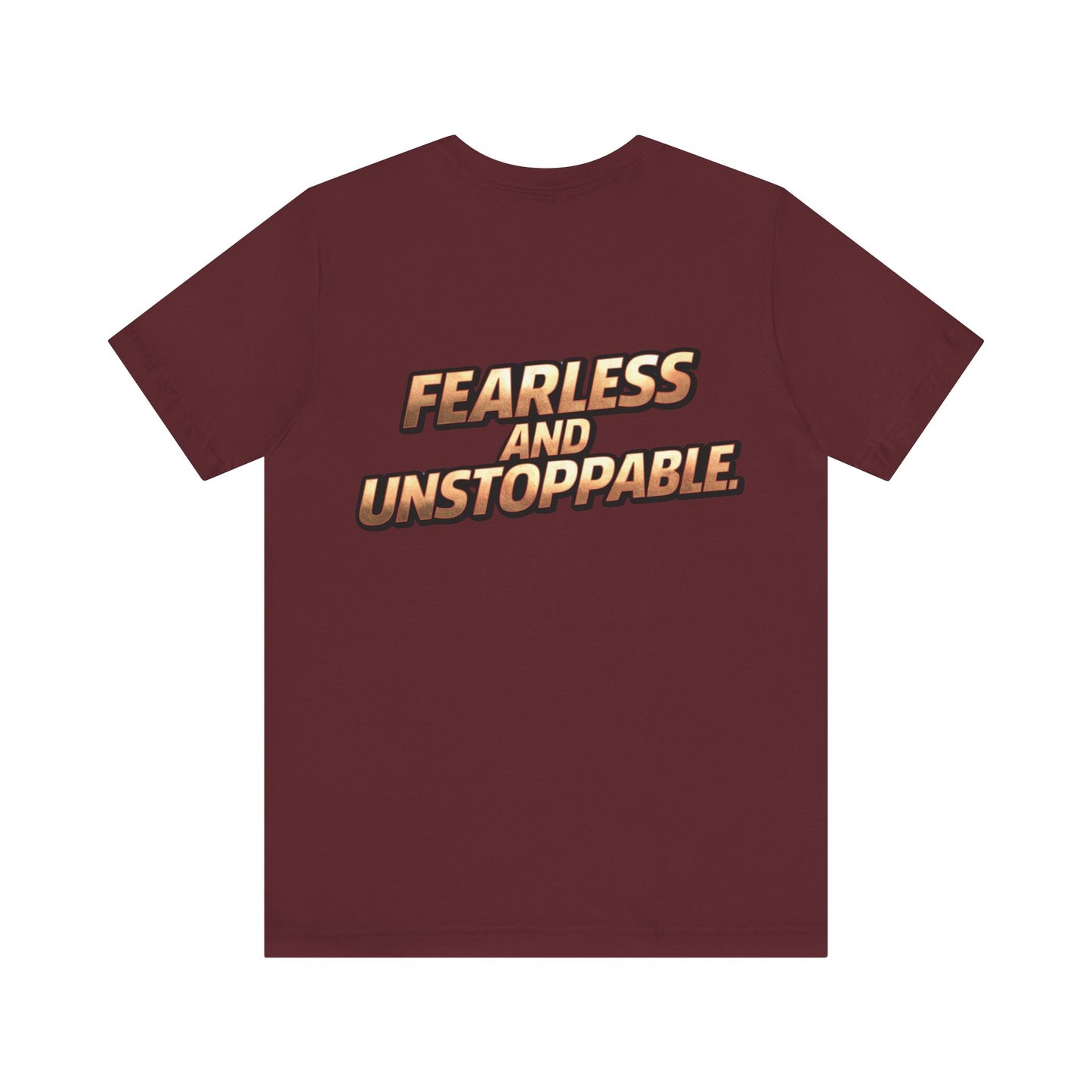 Fearless and Unstoppable Tee