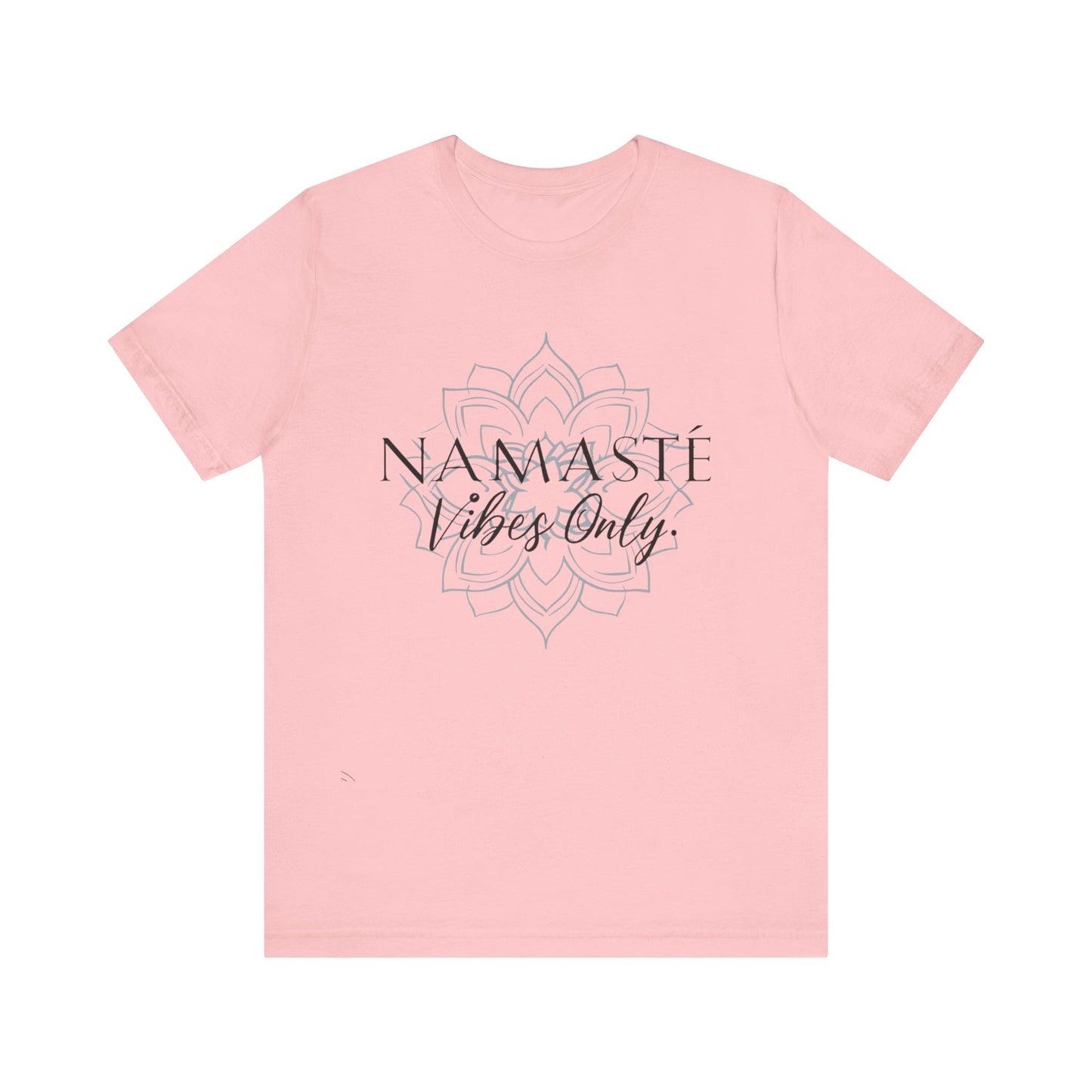 Namaste Vibes Only Tee