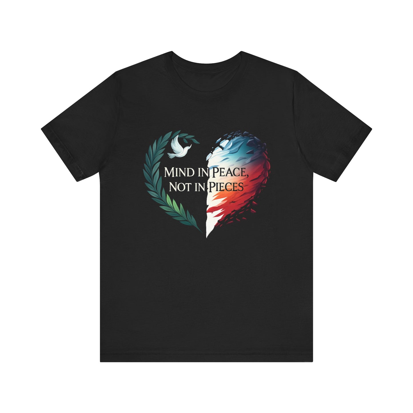 "Mind in Peace, Not in Pieces" Tee