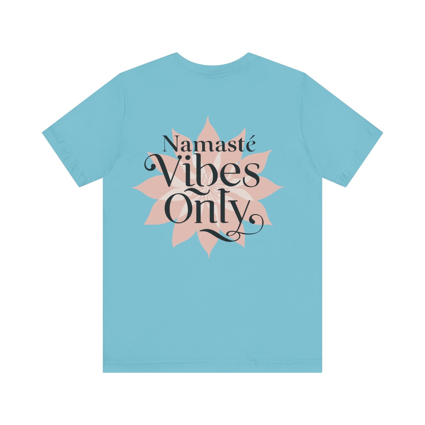 Namasté Vibes Only Tee