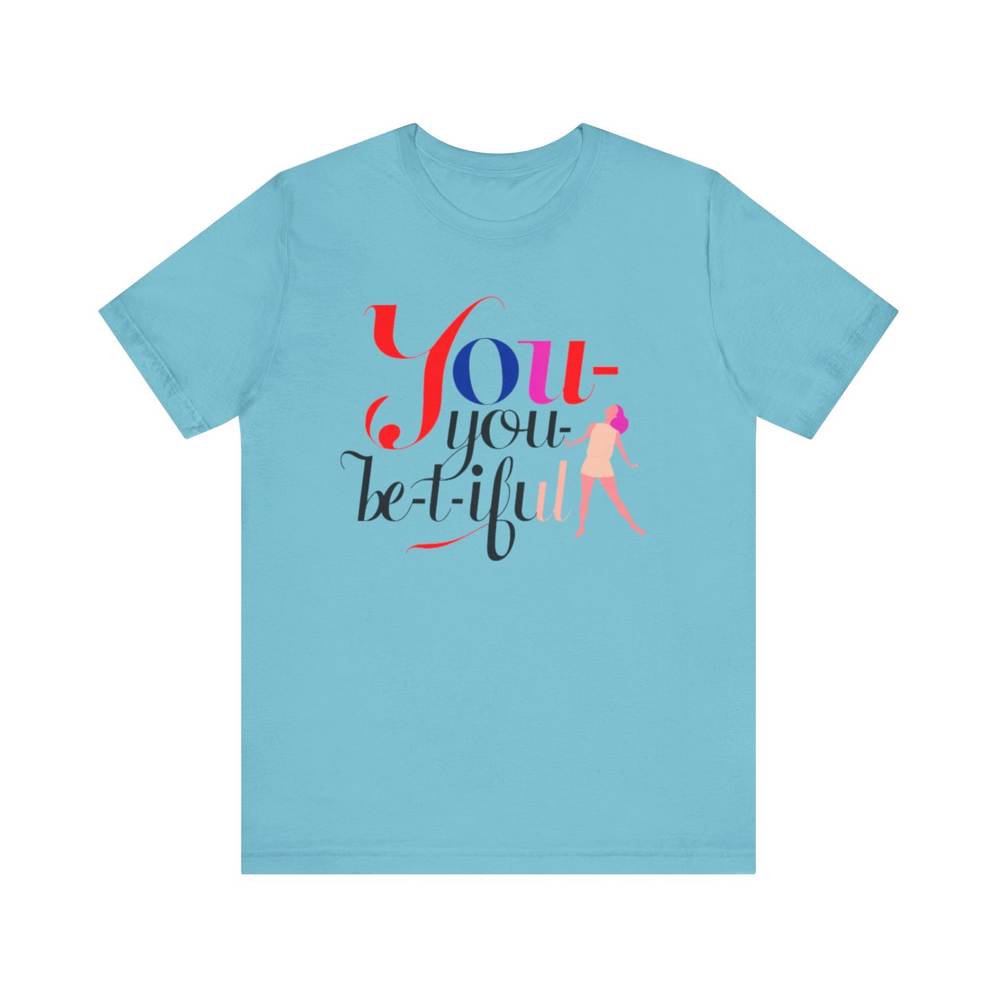 Be-YOU-tiful Tee