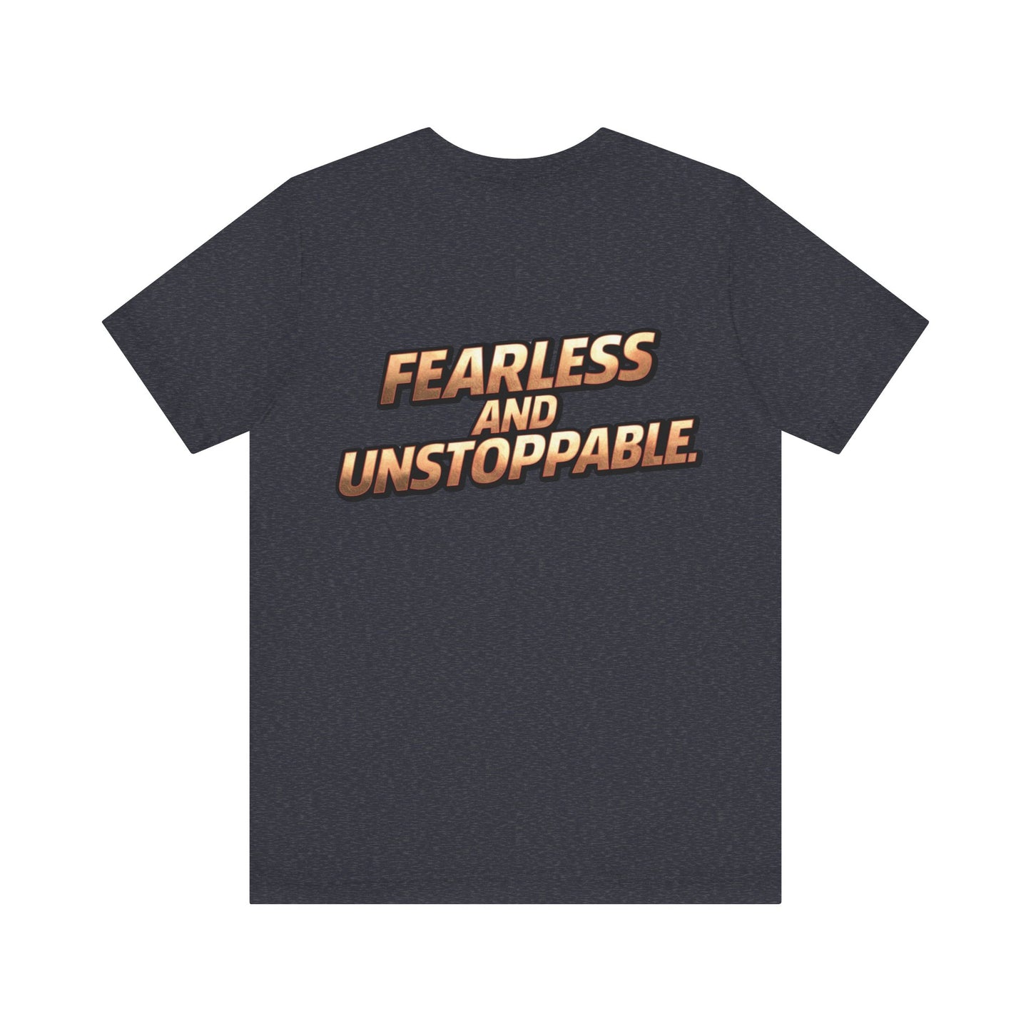 Fearless and Unstoppable Tee