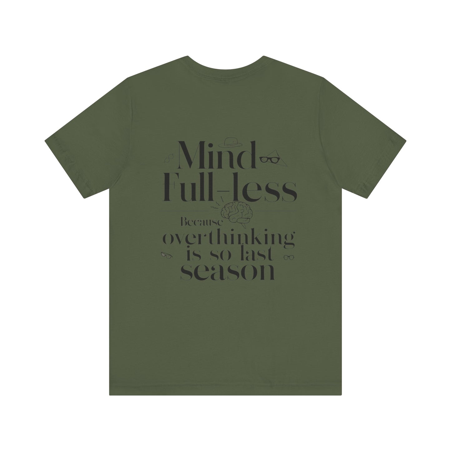 'Mind-Full-Less'. Fashion Tee