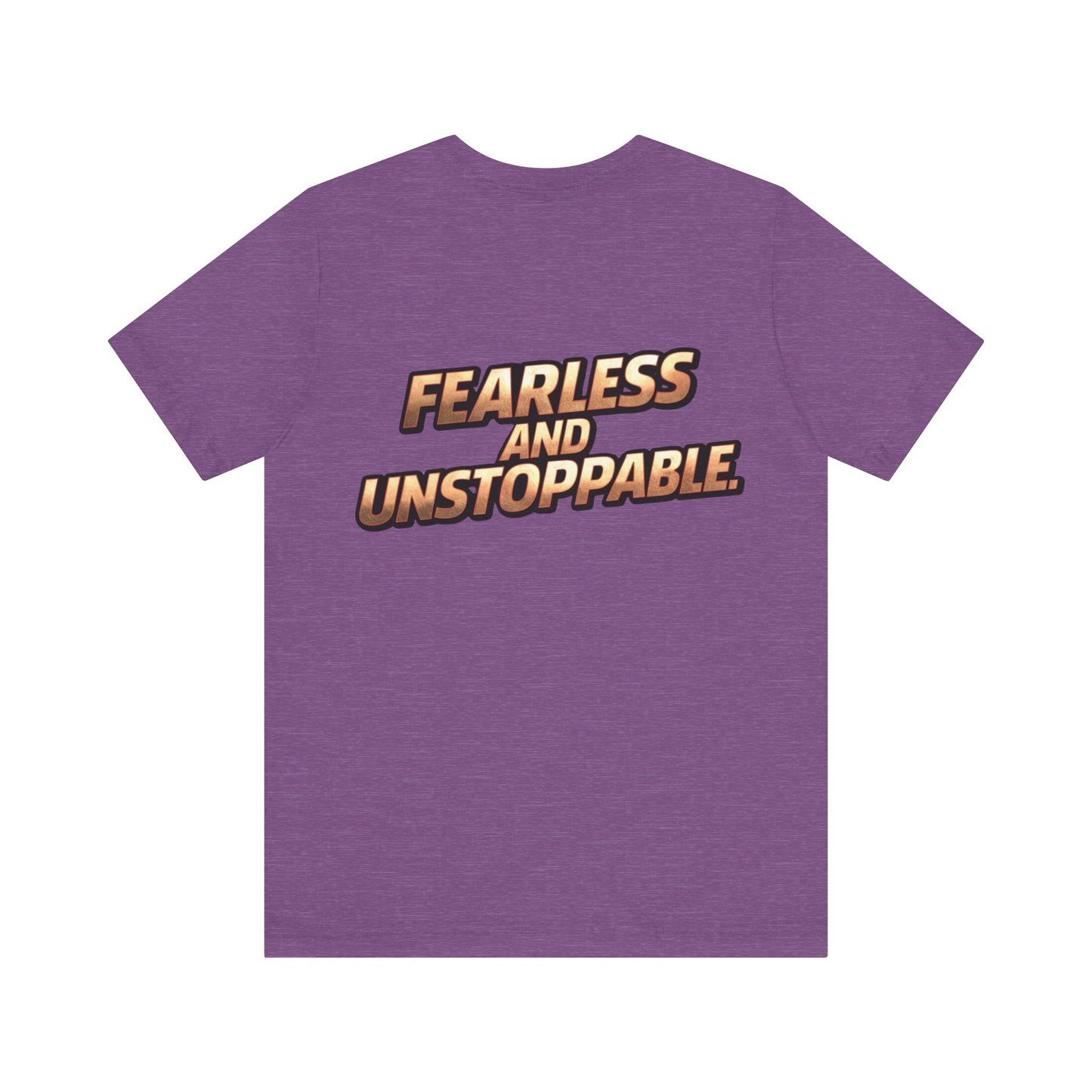 Fearless and Unstoppable Tee