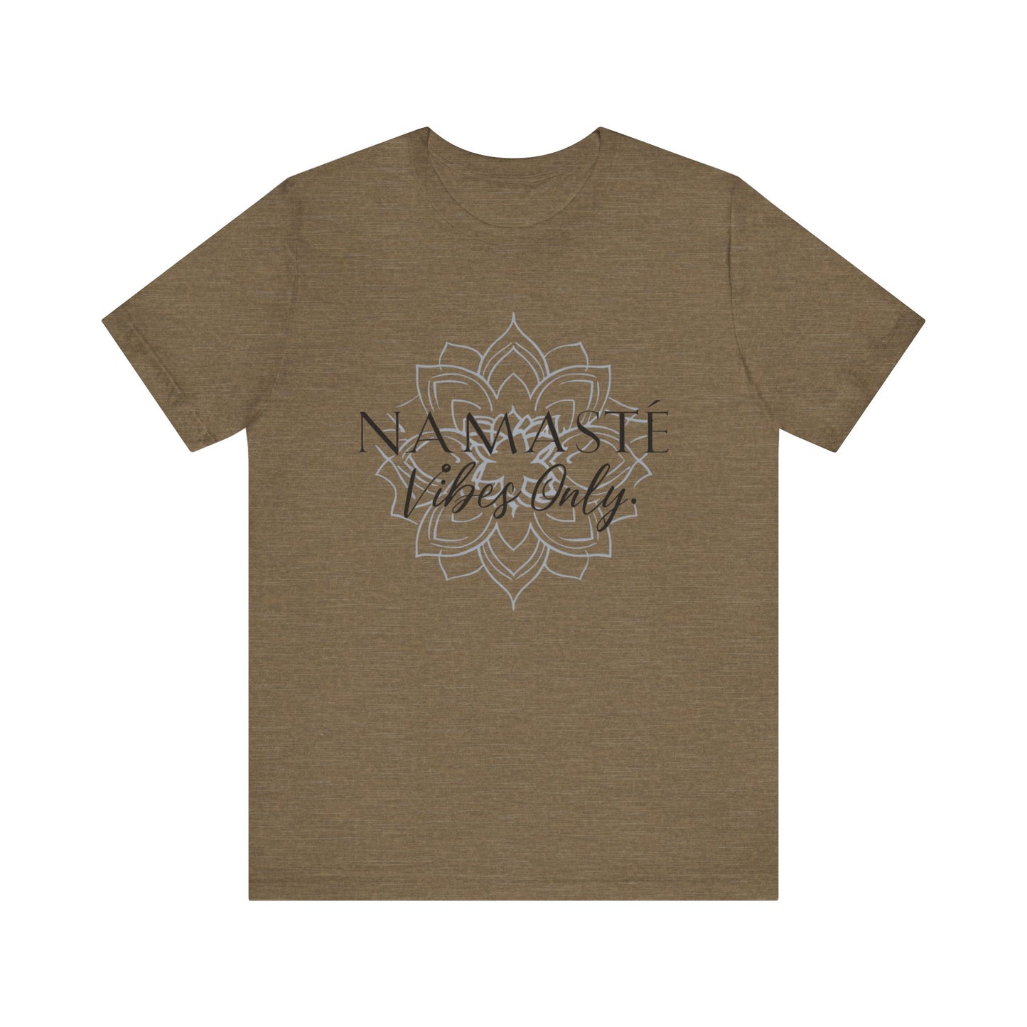 Namaste Vibes Only Tee