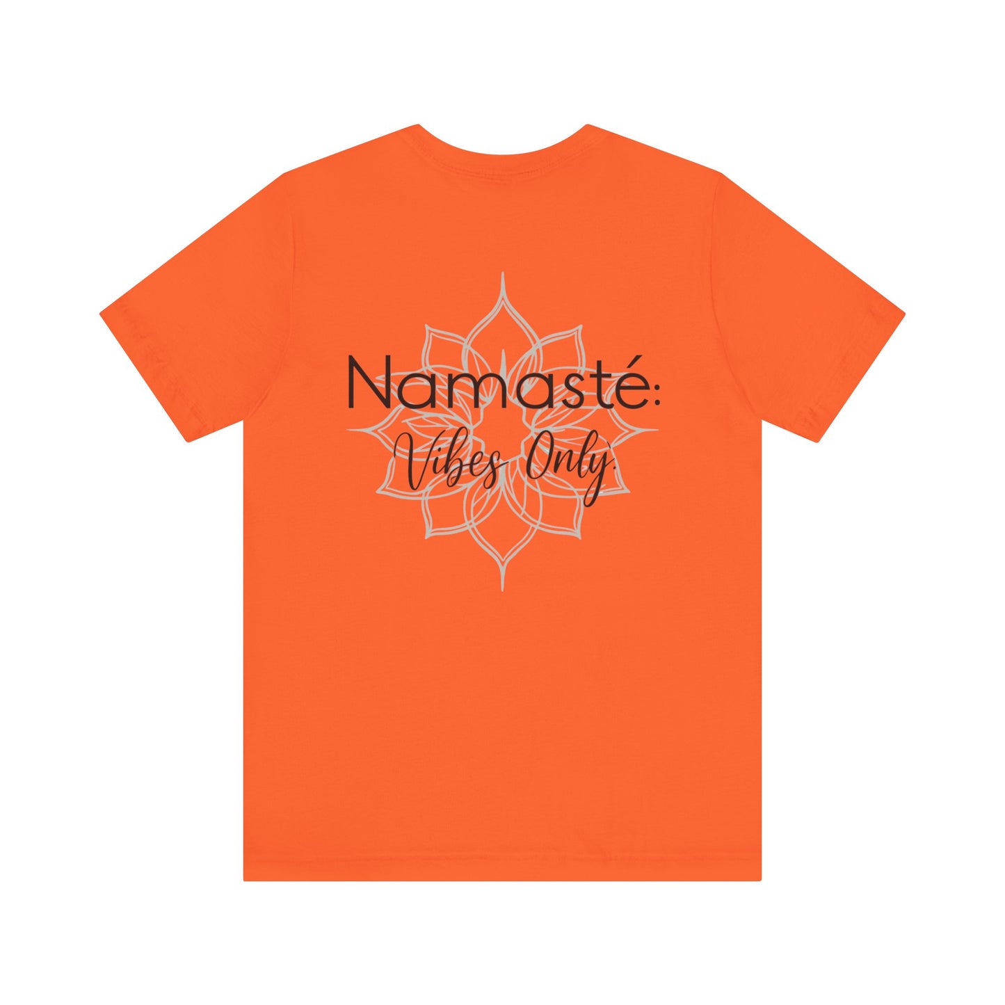 Namaste Vibe Only Tee