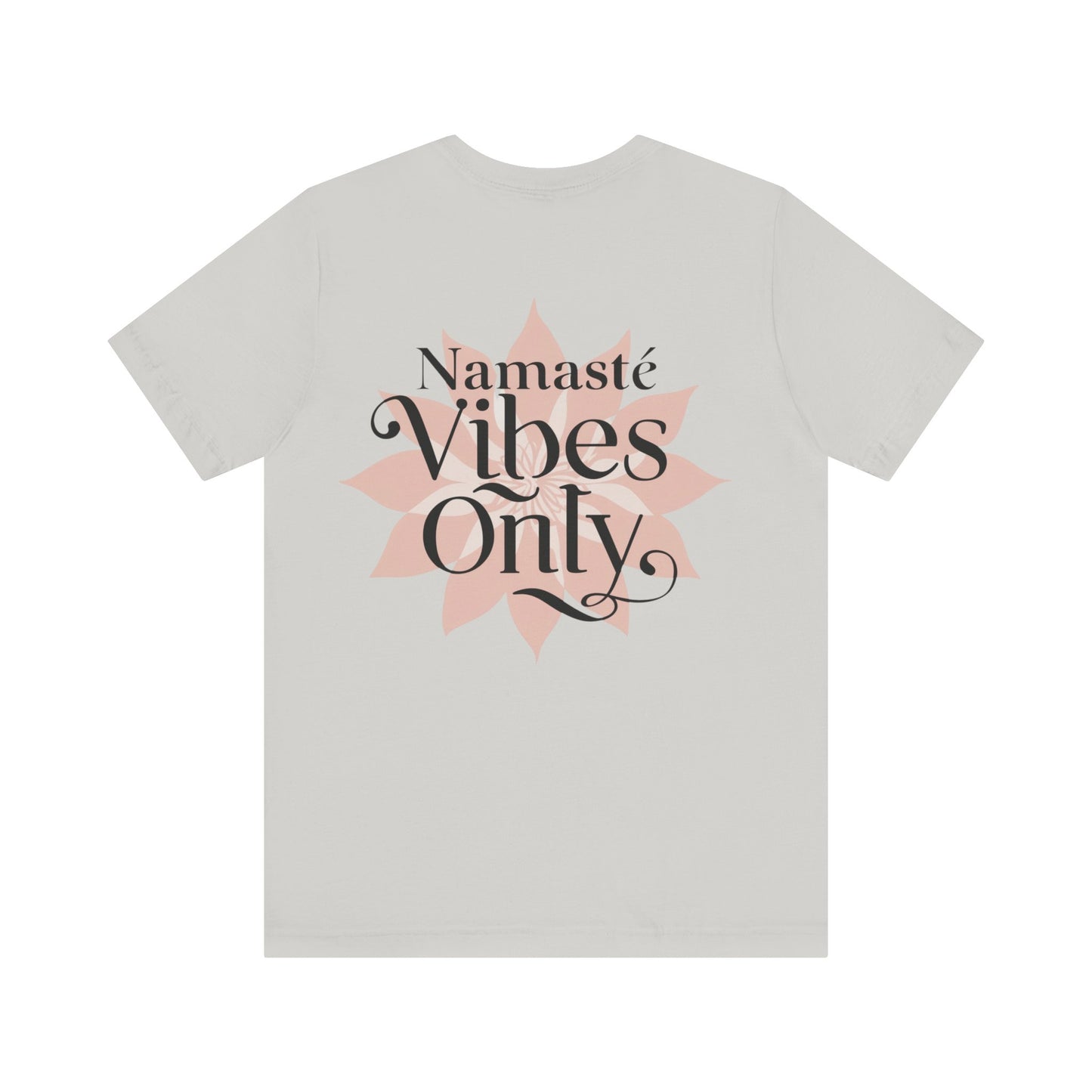 Namasté Vibes Only Tee