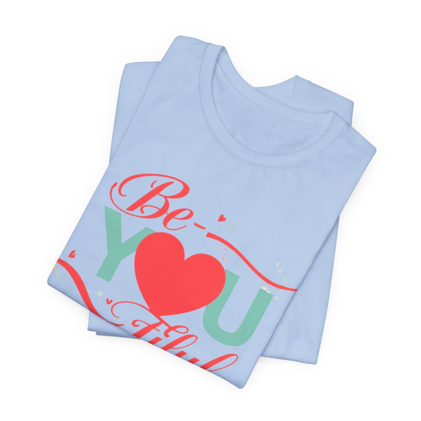 "Be-YOU-tiful" Tee