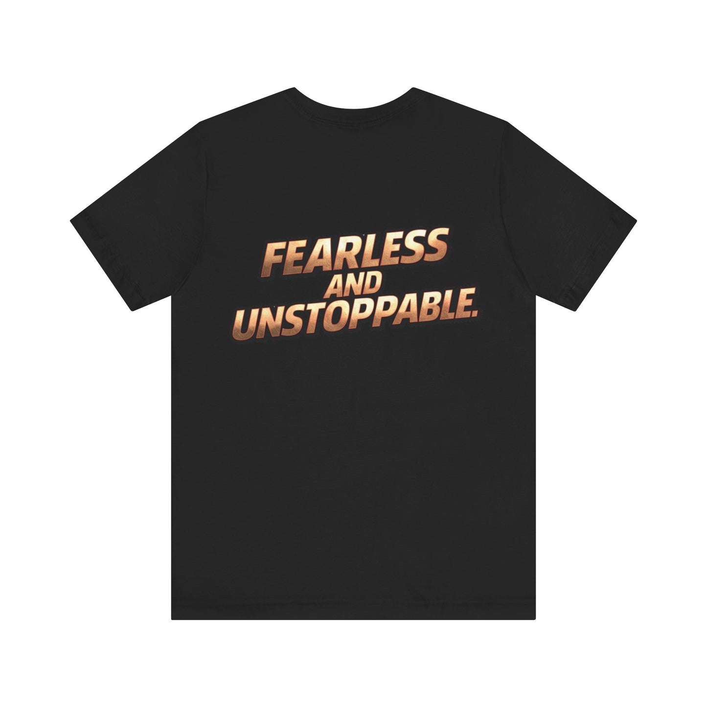 Fearless and Unstoppable Tee