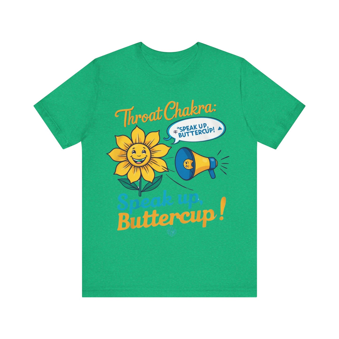 'Speak Up, Buttercup' Tee