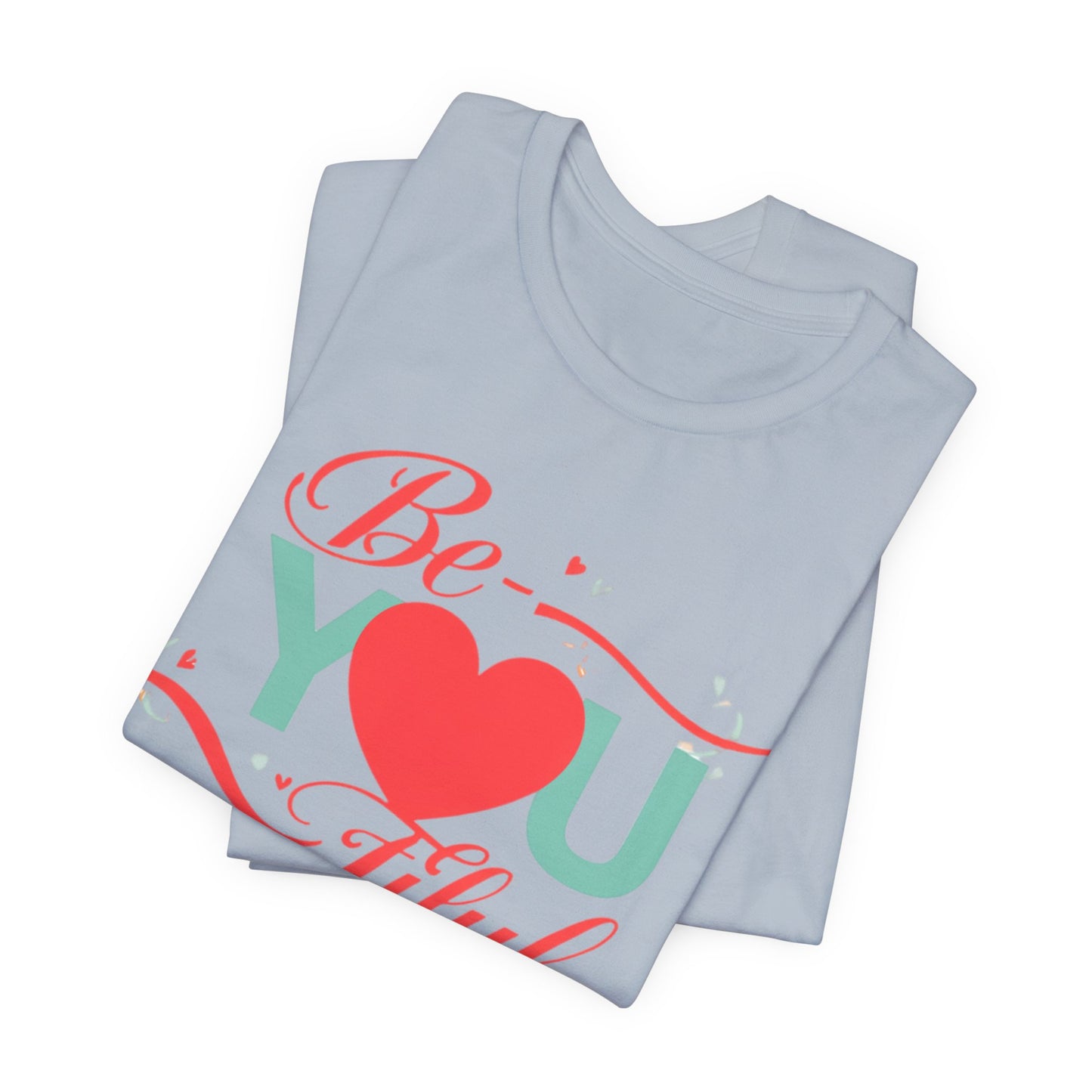 "Be-YOU-tiful" Tee