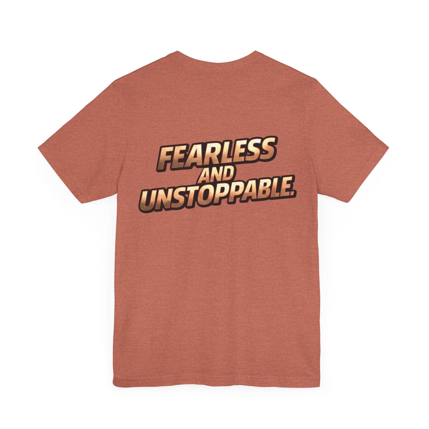 Fearless and Unstoppable Tee